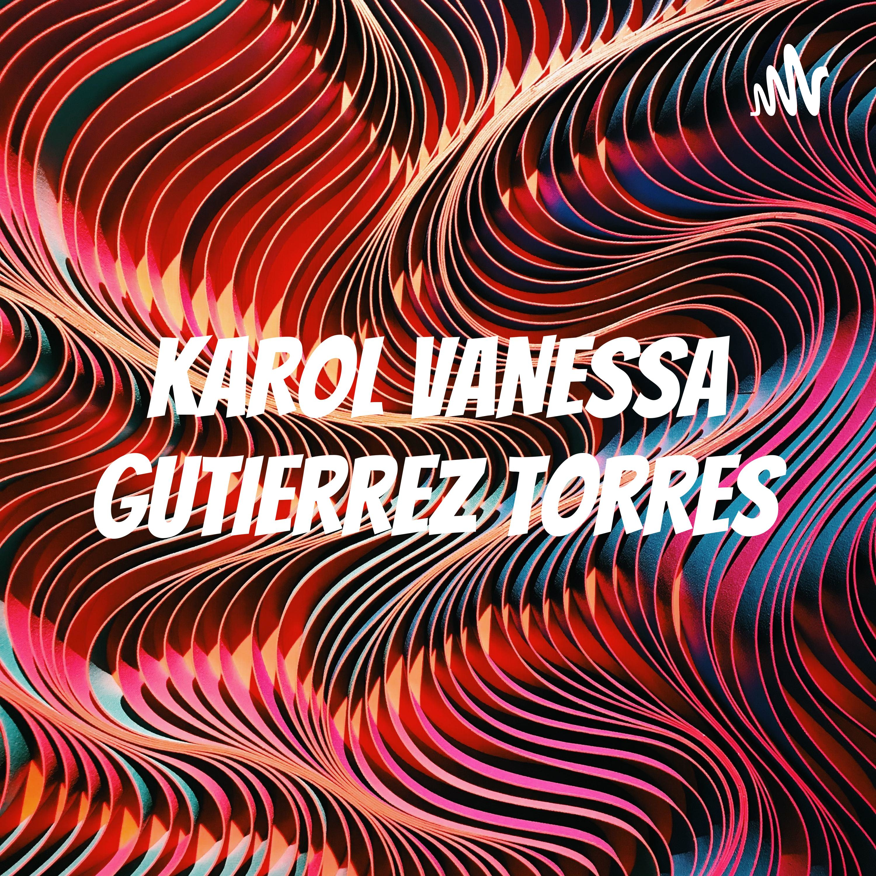 KAROL VANESSA GUTIERREZ TORRES cover art