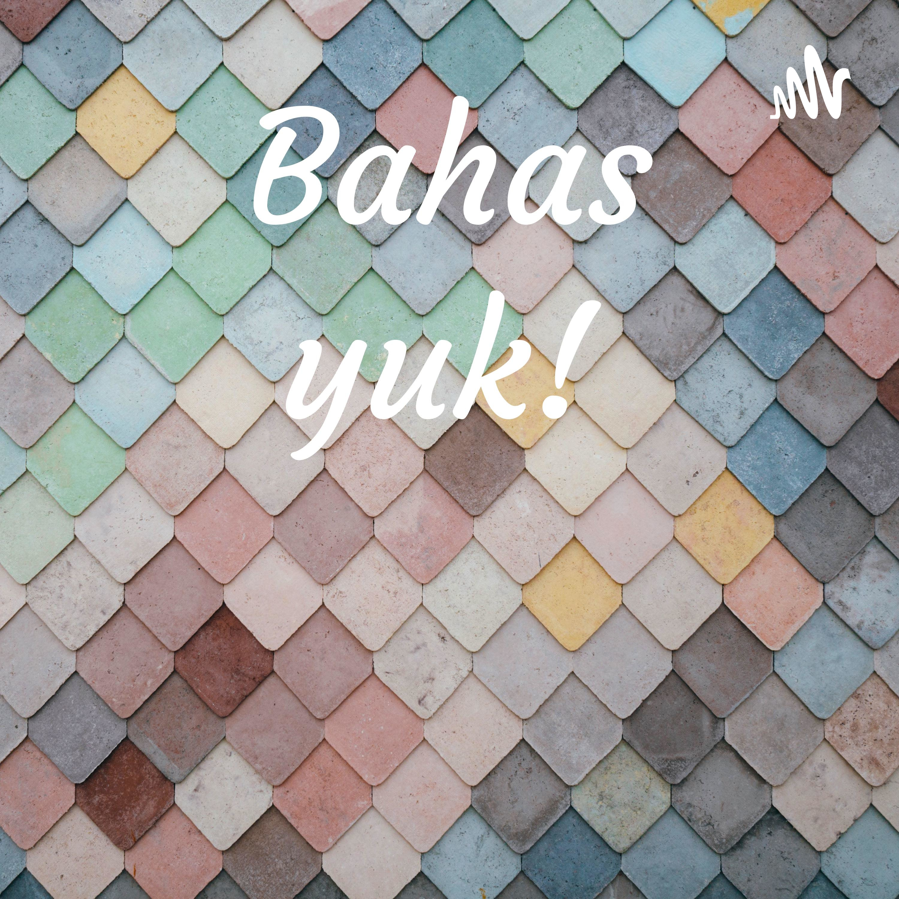 Bahas yuk! cover art