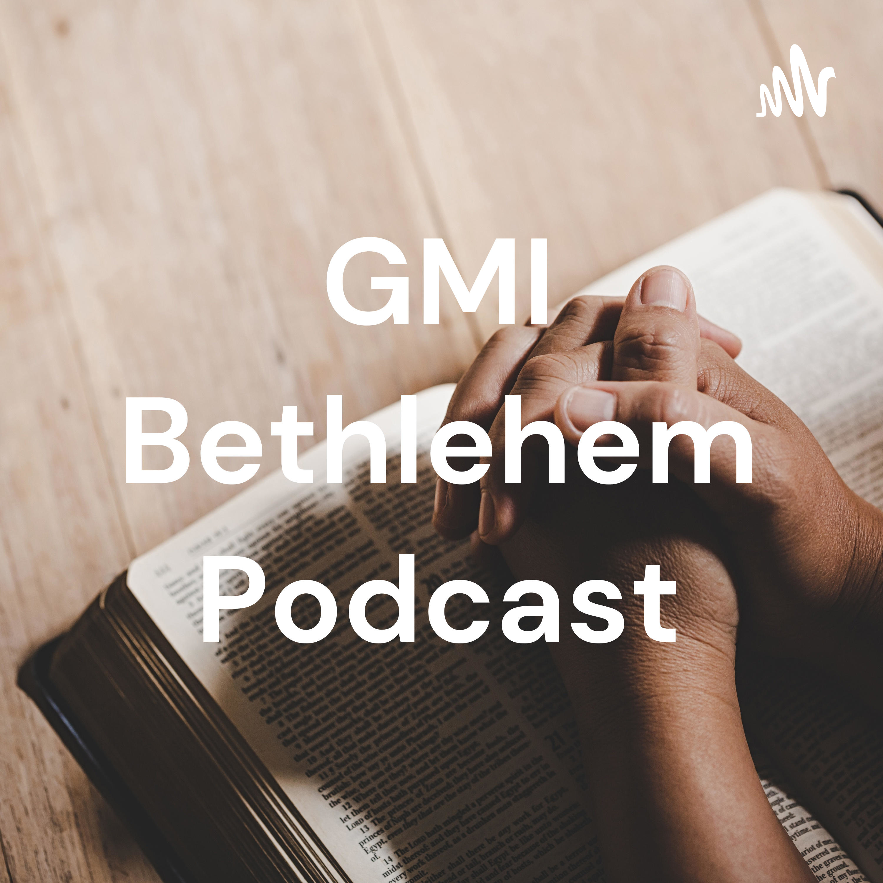 GMI Bethlehem Podcast cover art