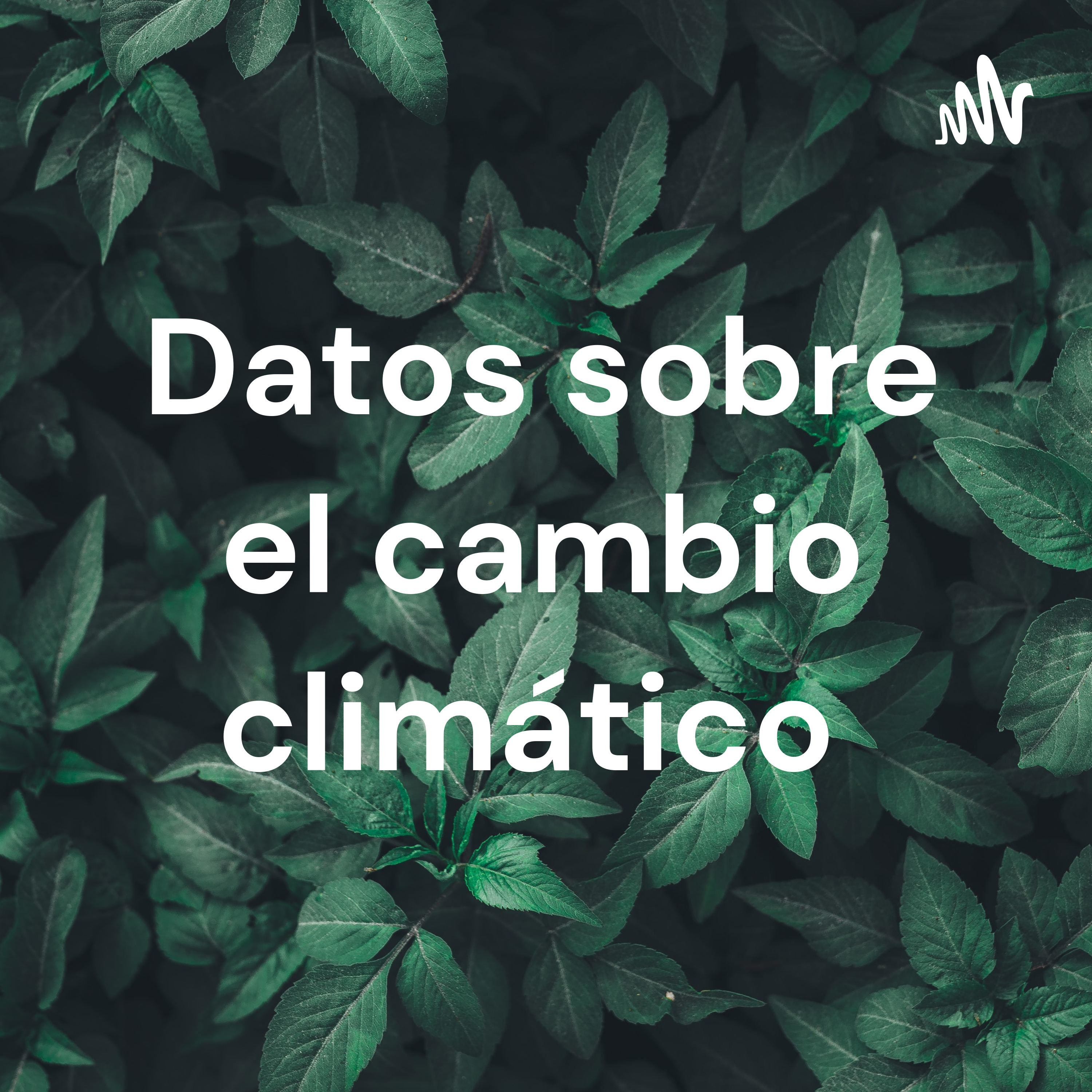 Datos sobre el cambio climático