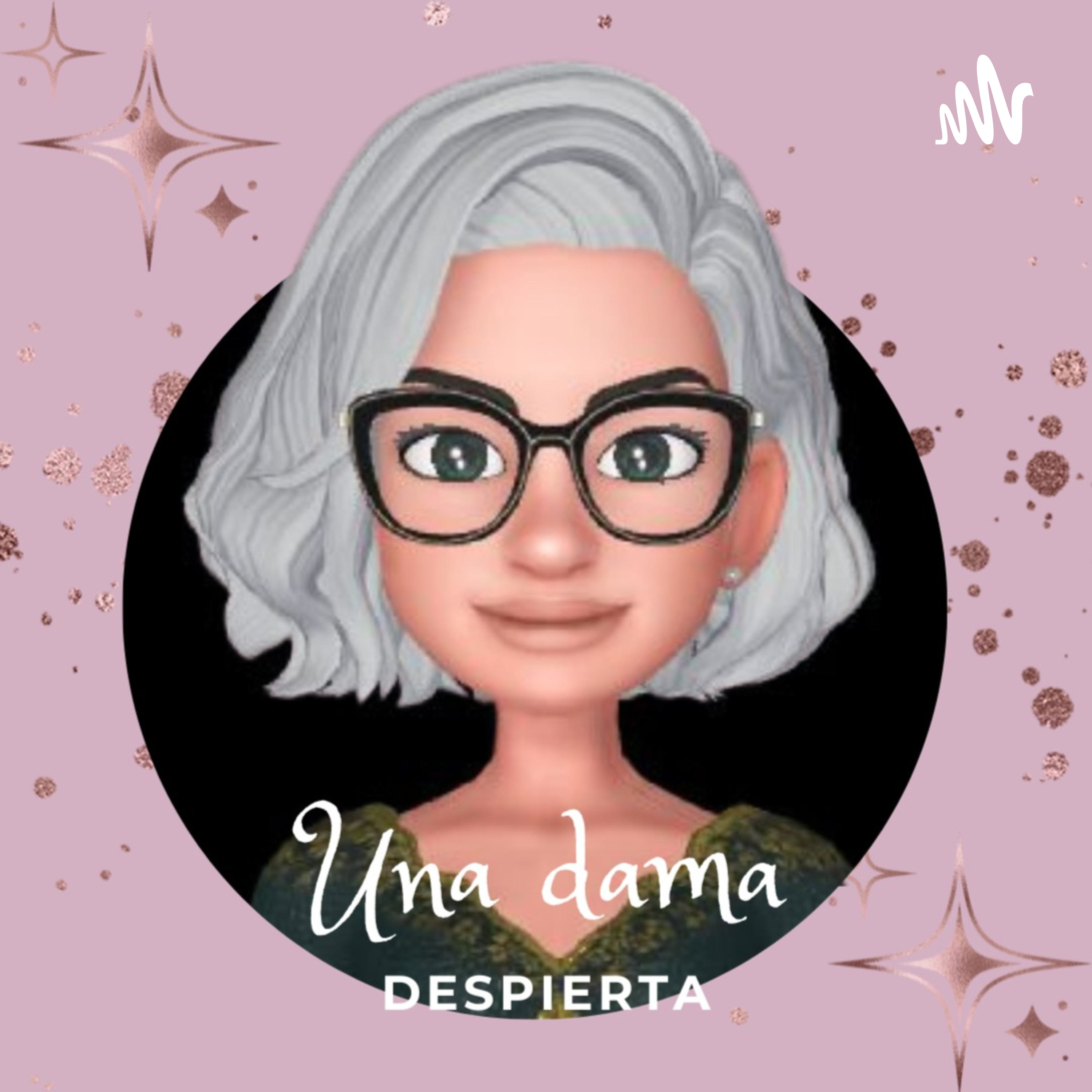 Una Dama Despierta podcast artwork