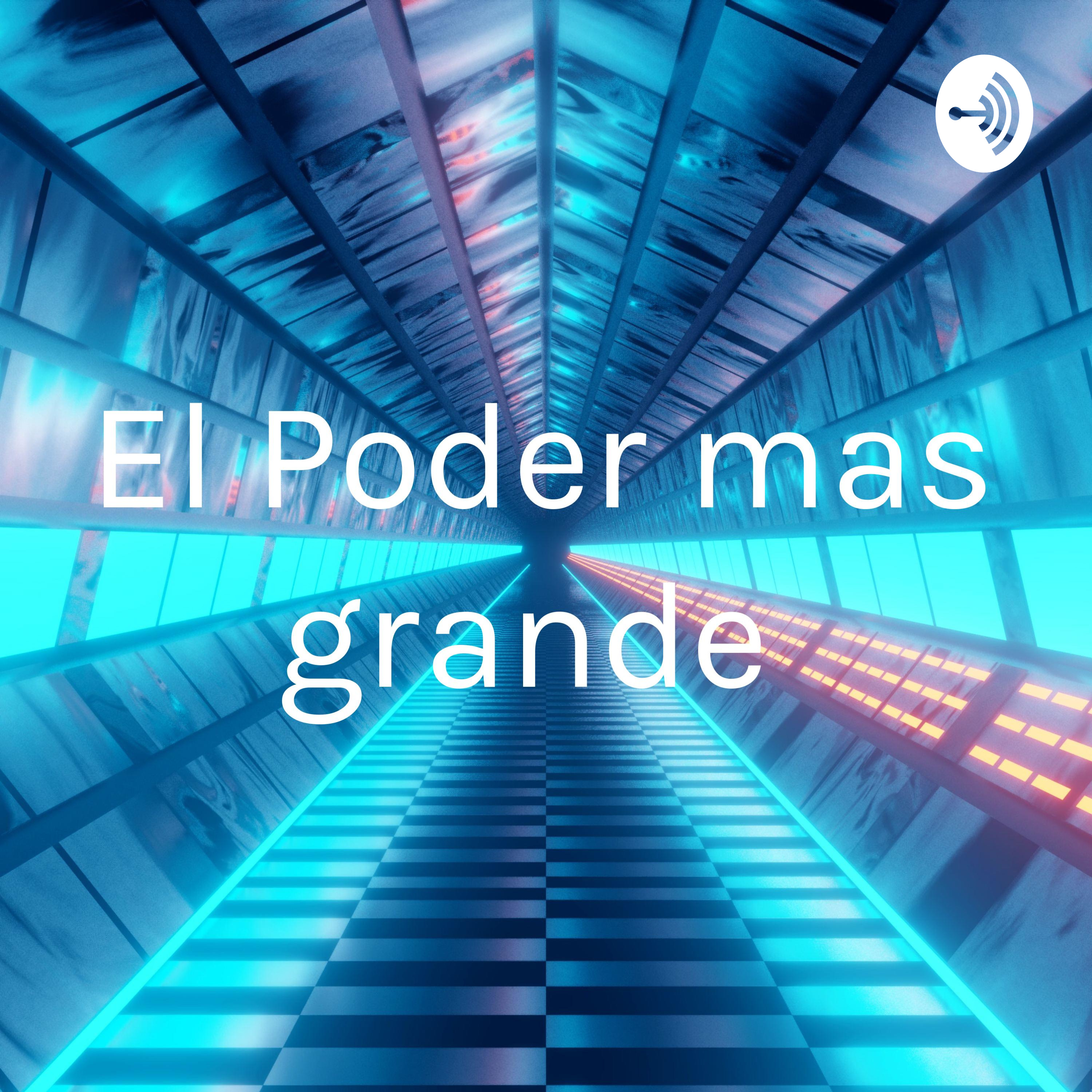 El Poder mas grande 