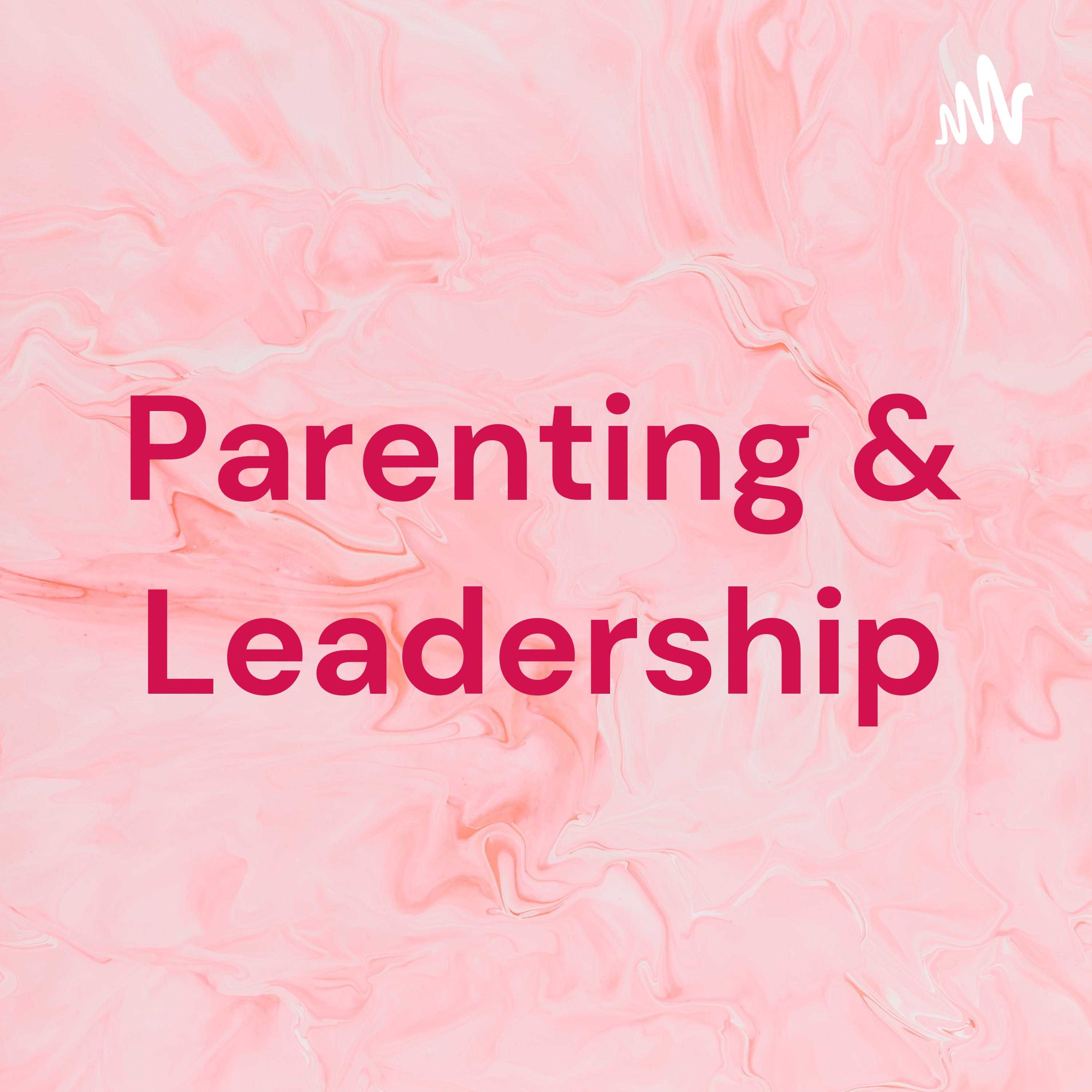 Parenting & Leadership cover art