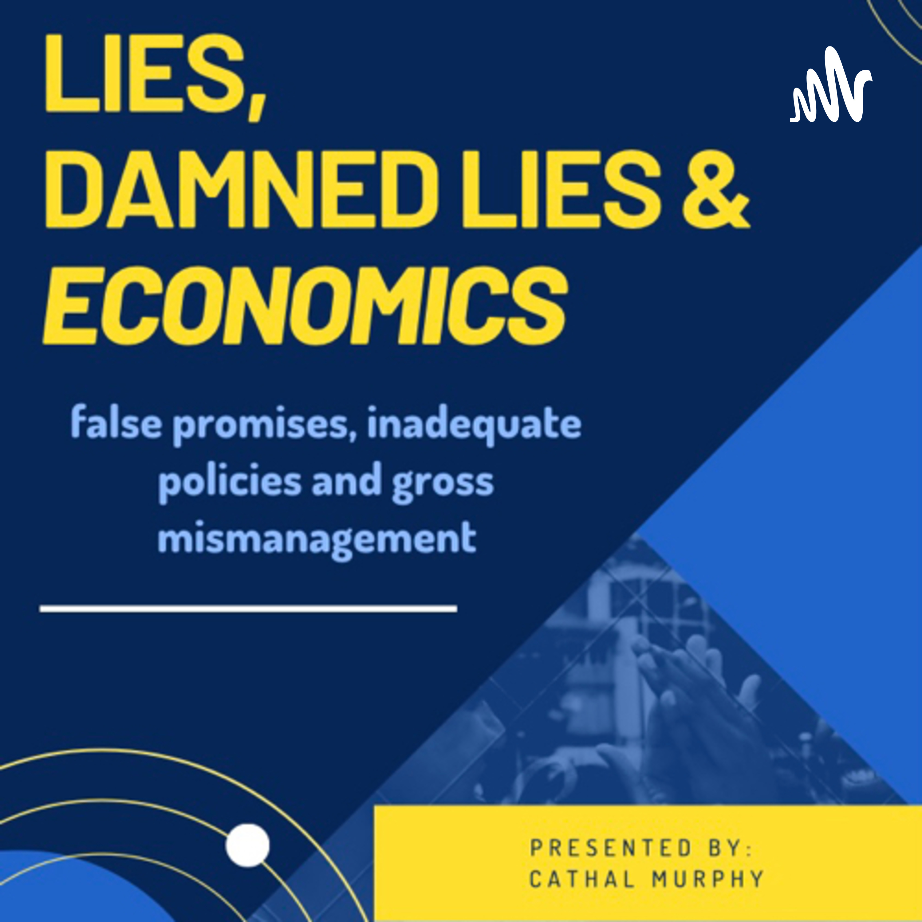 Lies, Damned Lies & Economics 