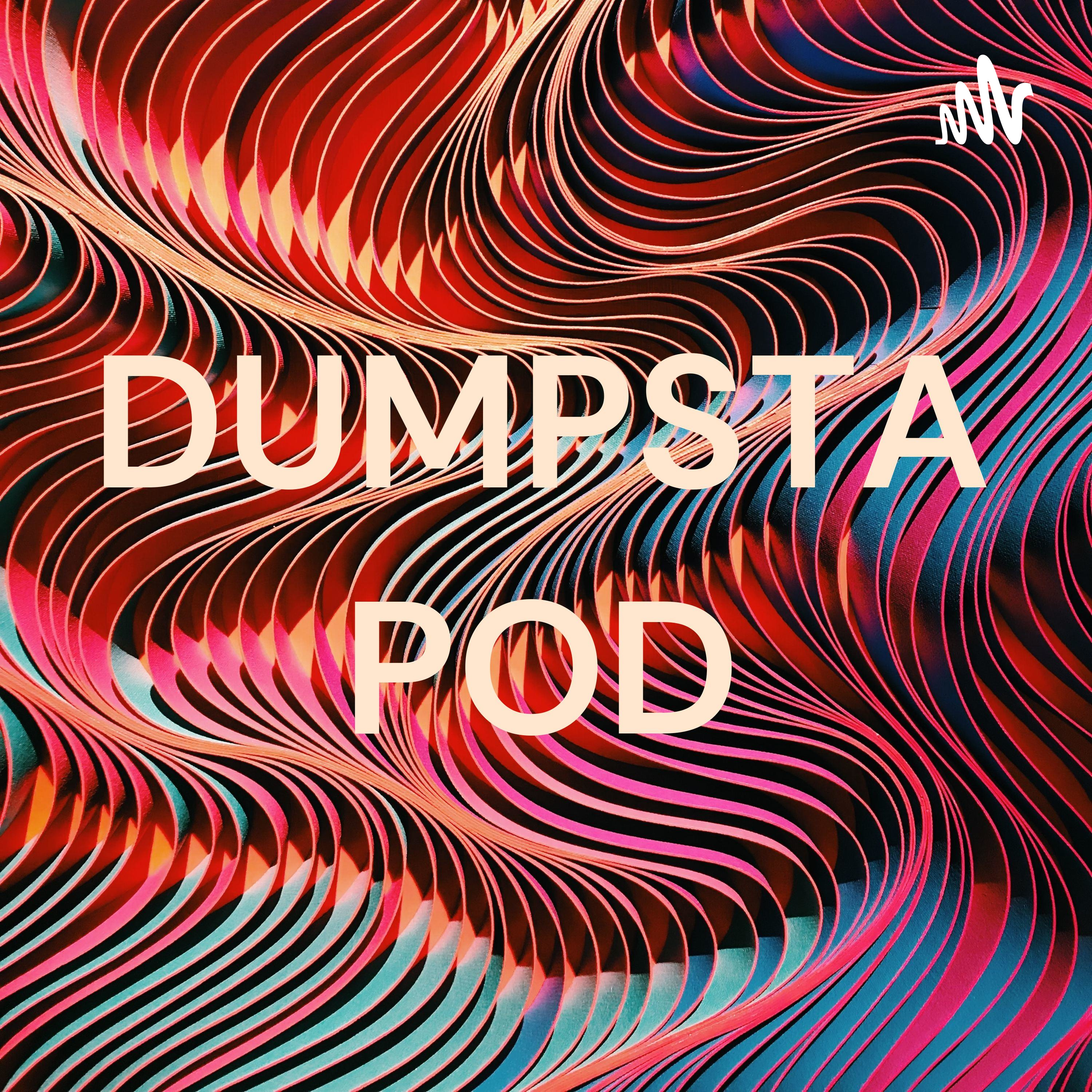 DUMPSTA POD cover art
