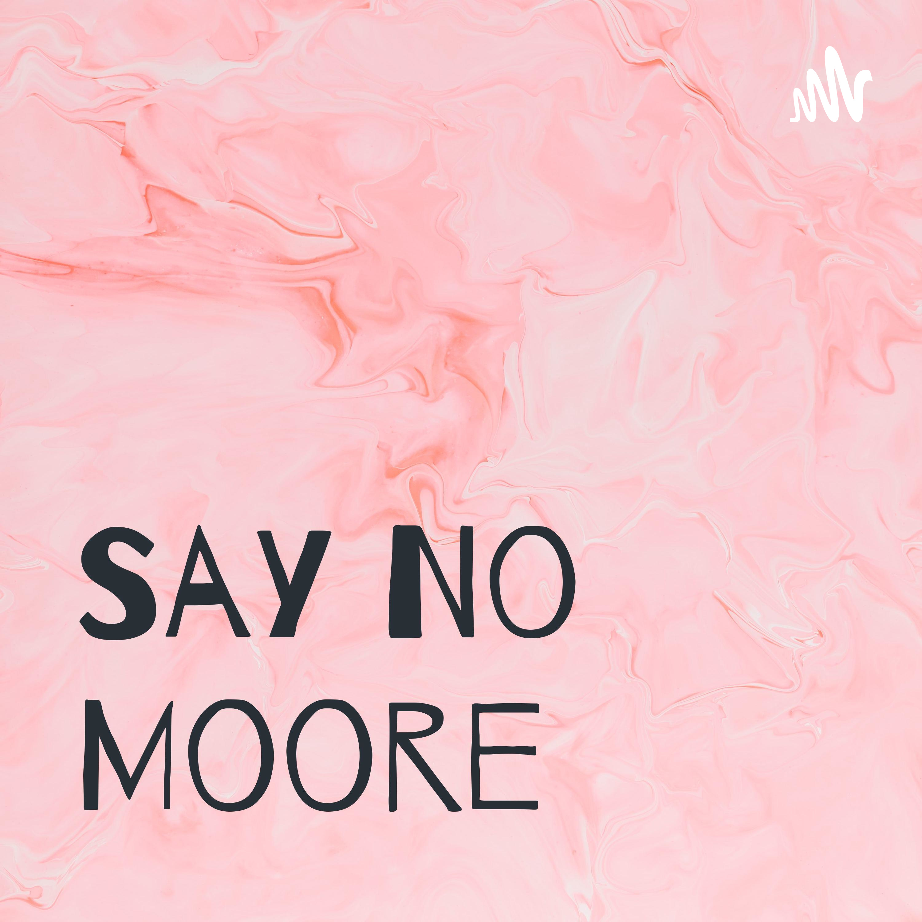 Say No Moore