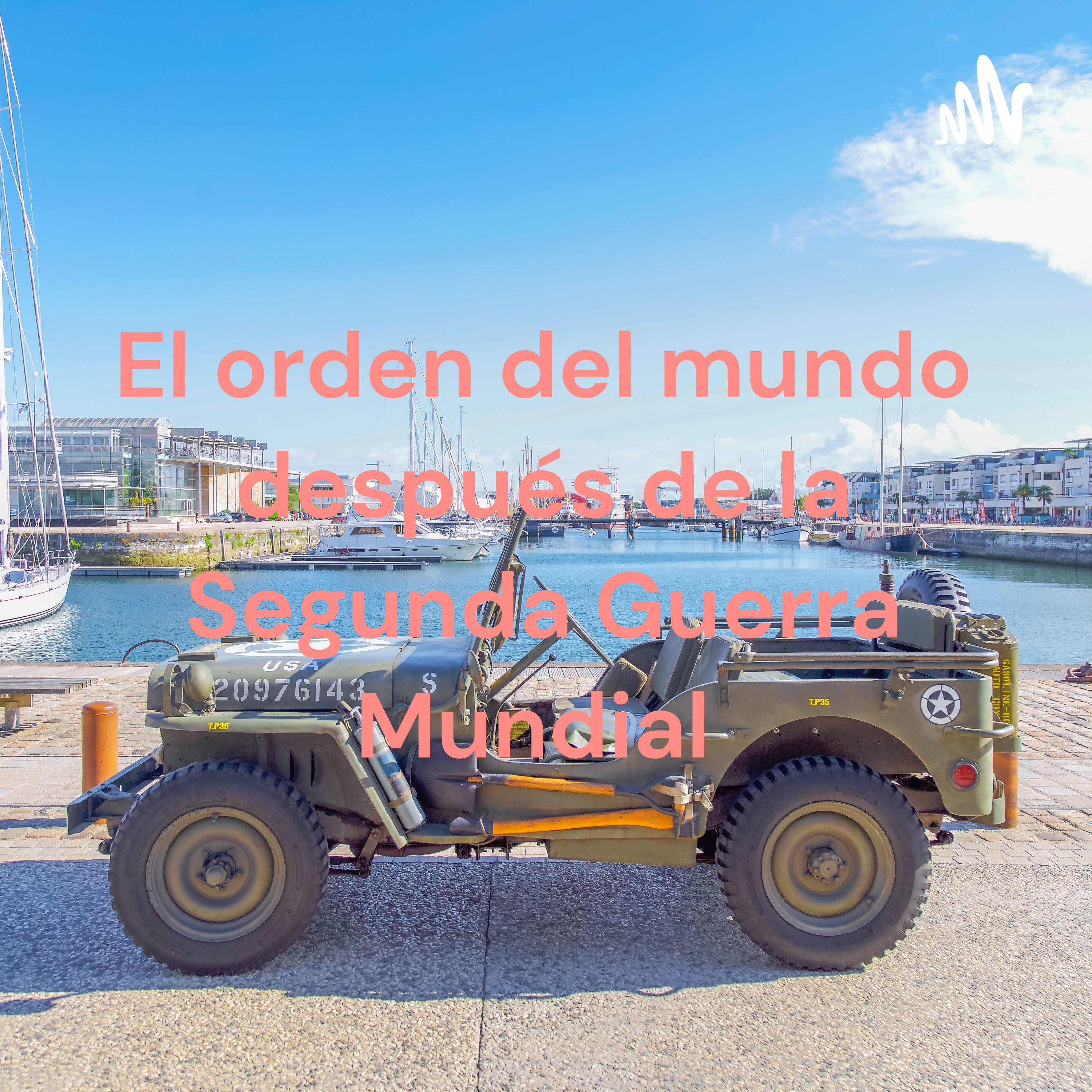 El orden del mundo después de la Segunda Guerra Mundial cover art