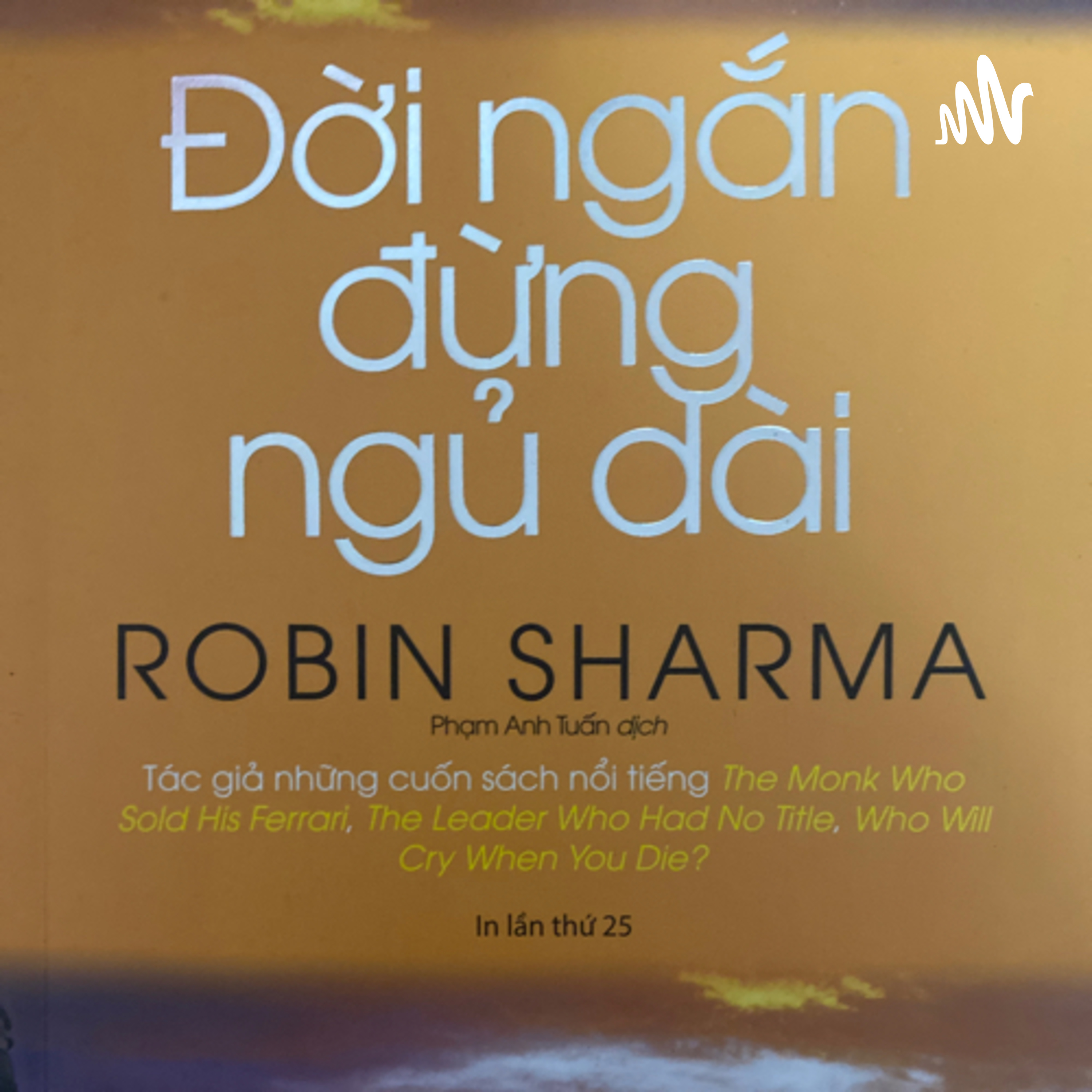 Đời ngắn đừng ngủ dài