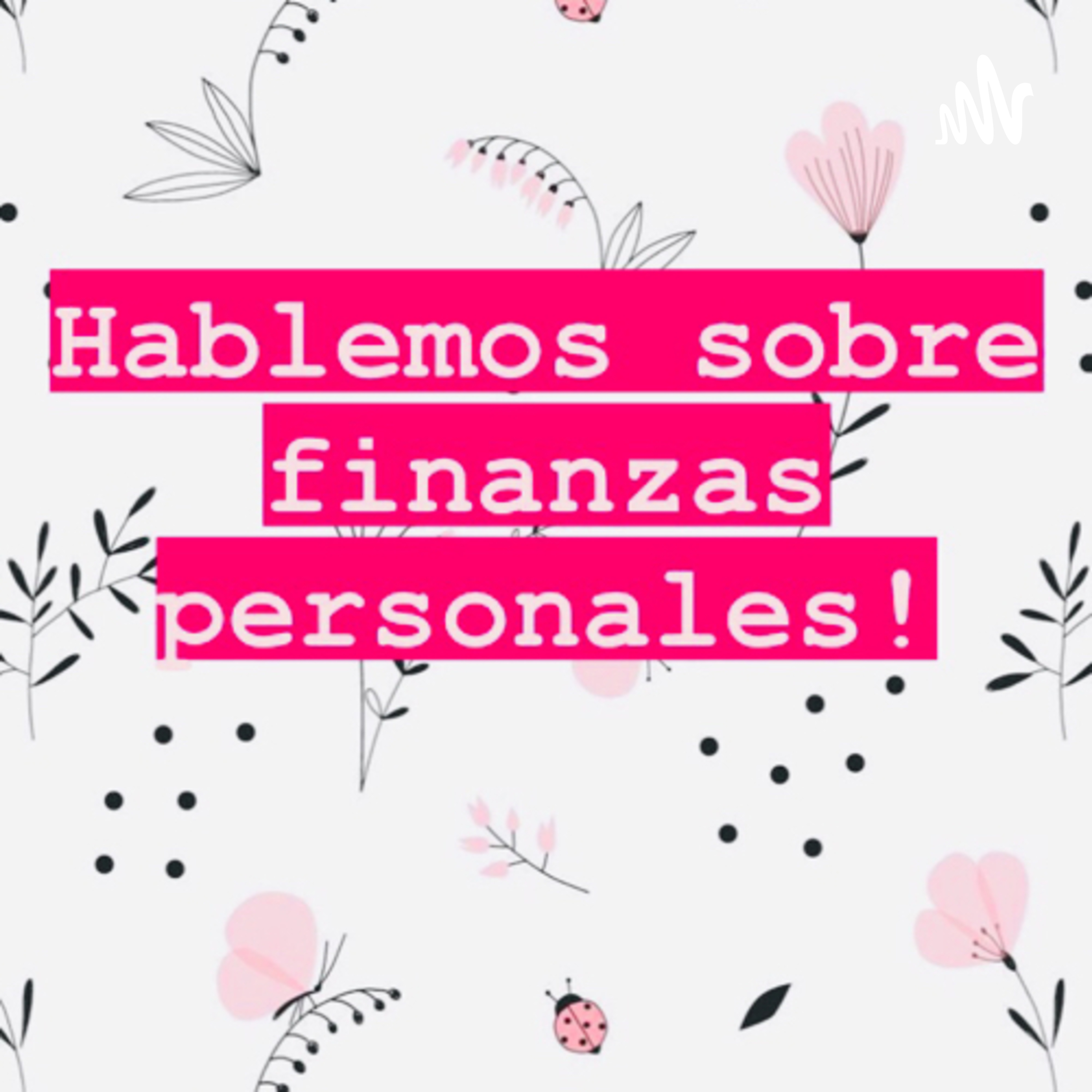 Hablemos sobre finanzas personales 