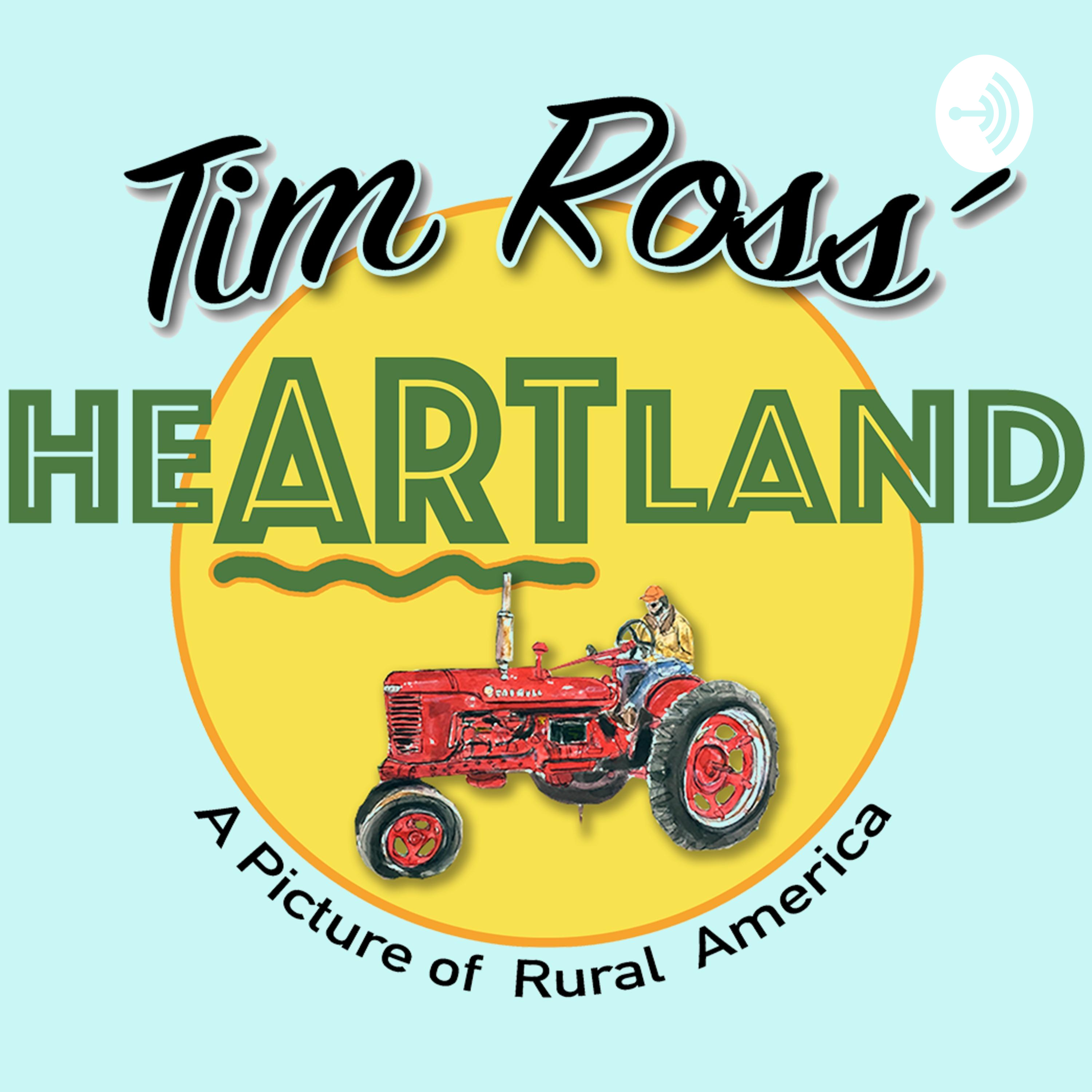 Tim Ross' HeARTland... A Picture of Rural America!