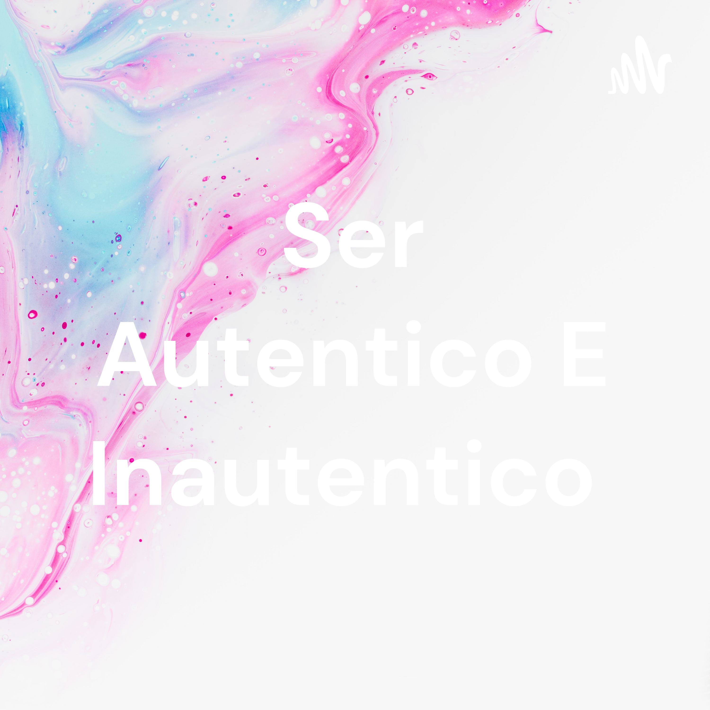 Ser Autentico E Inautentico cover art
