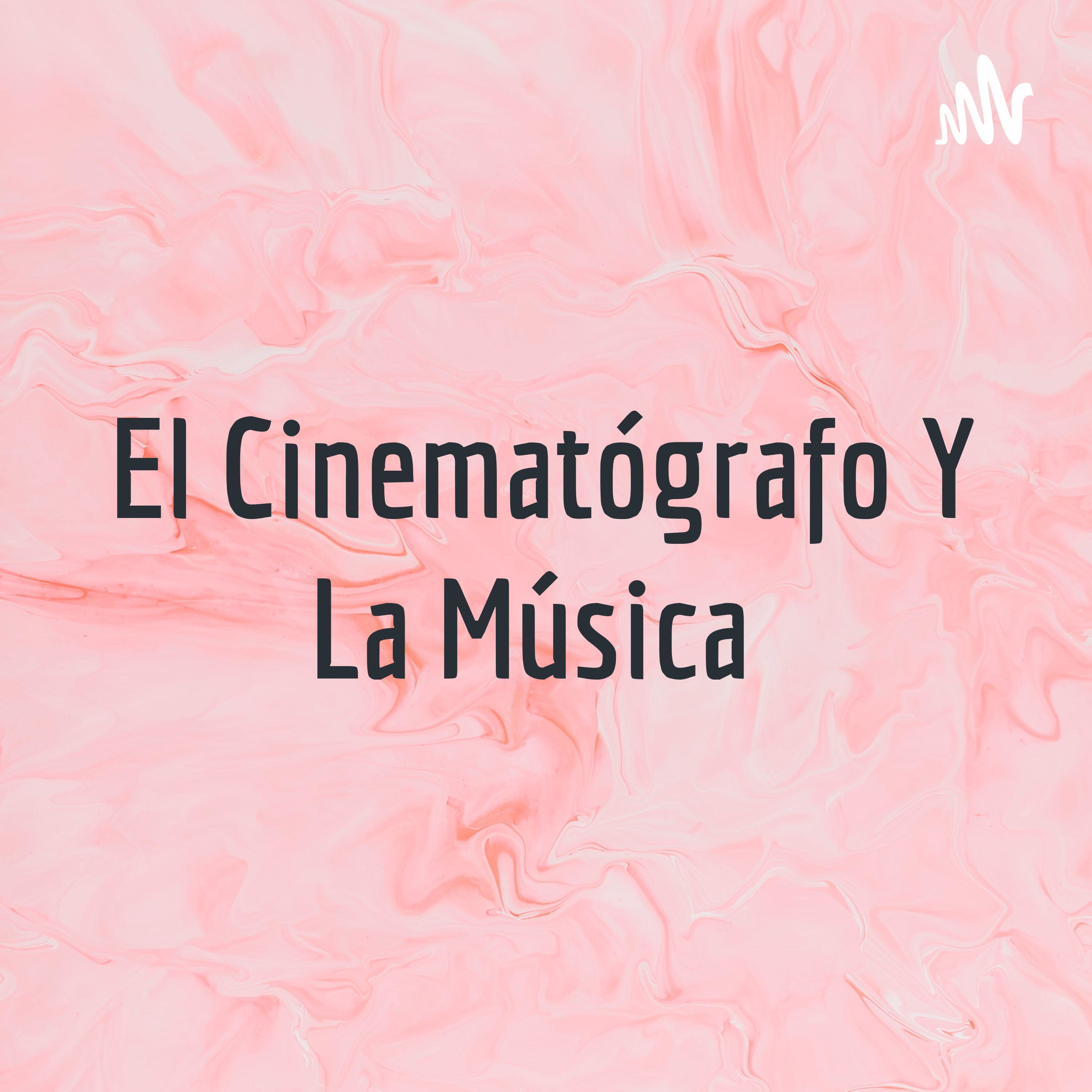 El Cinematógrafo Y La Música cover art