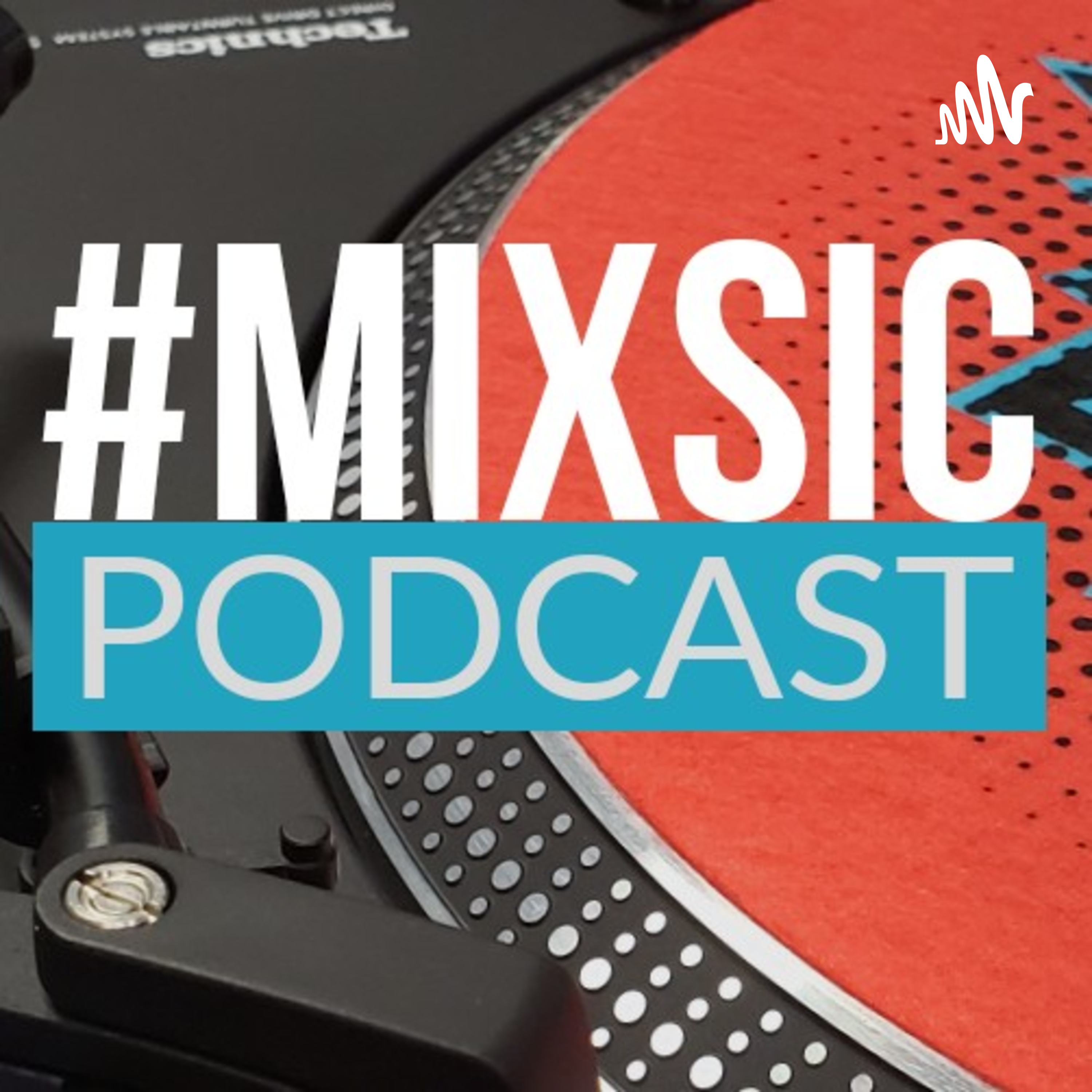 Mixsic Podcast