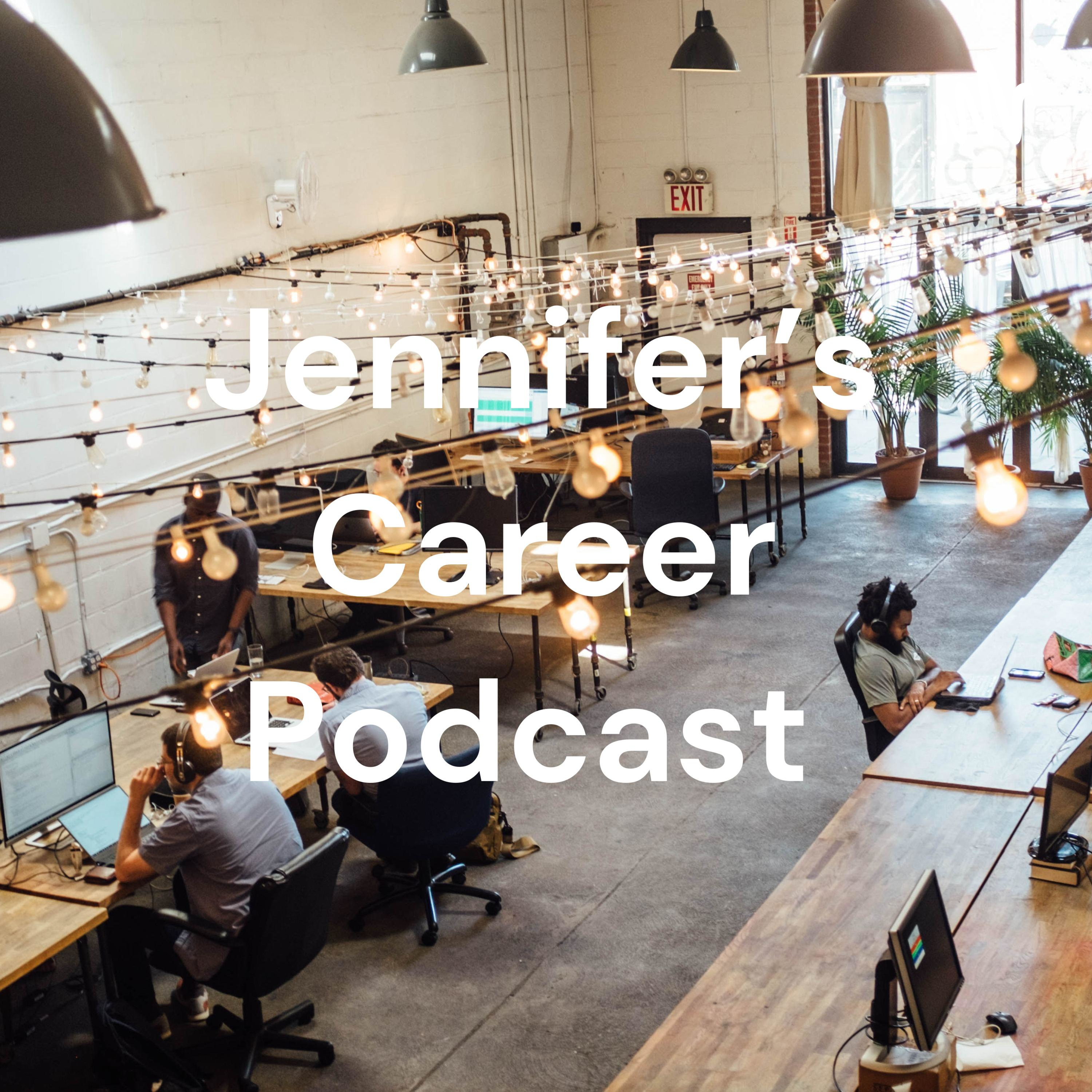 Jennifer's Career Podcast