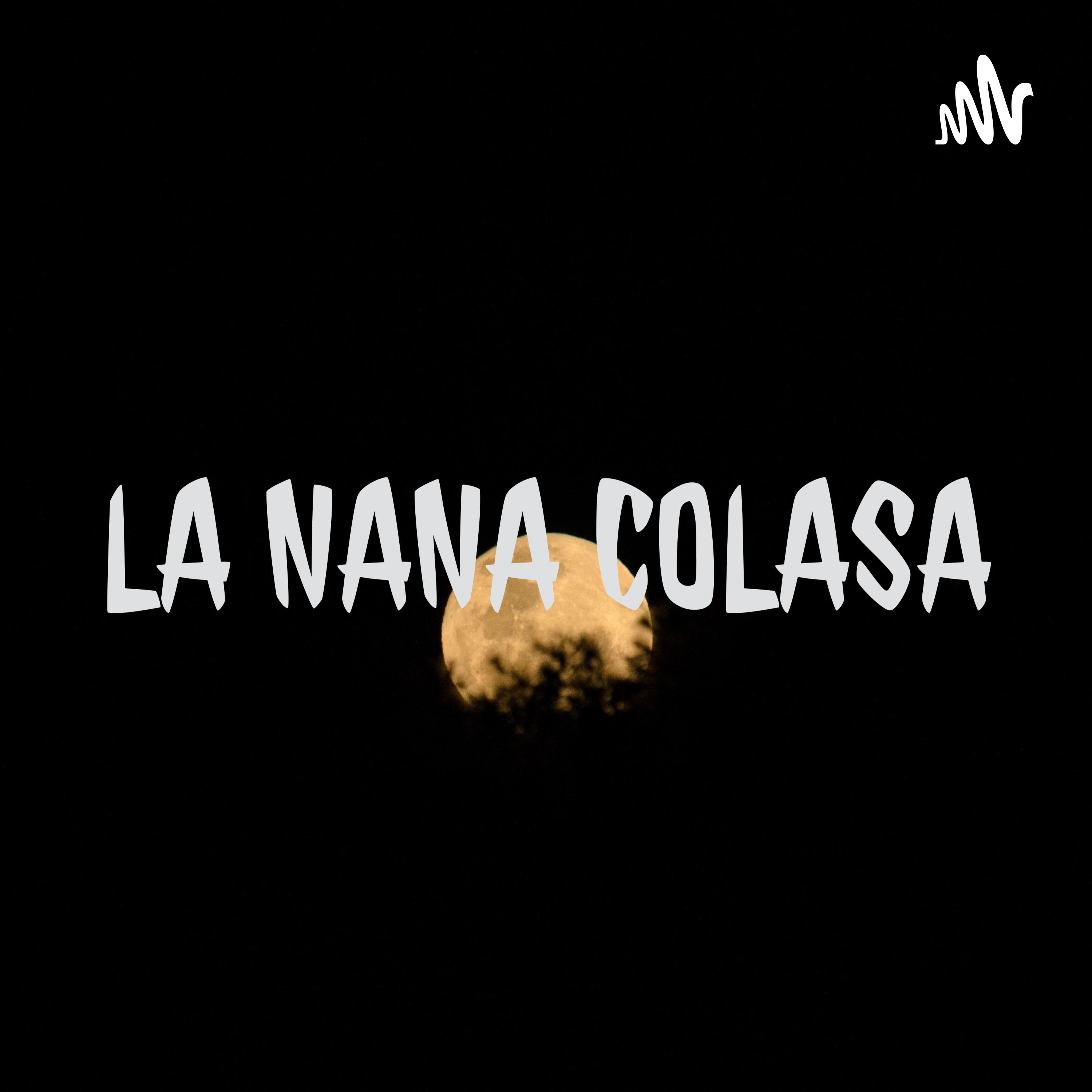 LA NANA COLASA