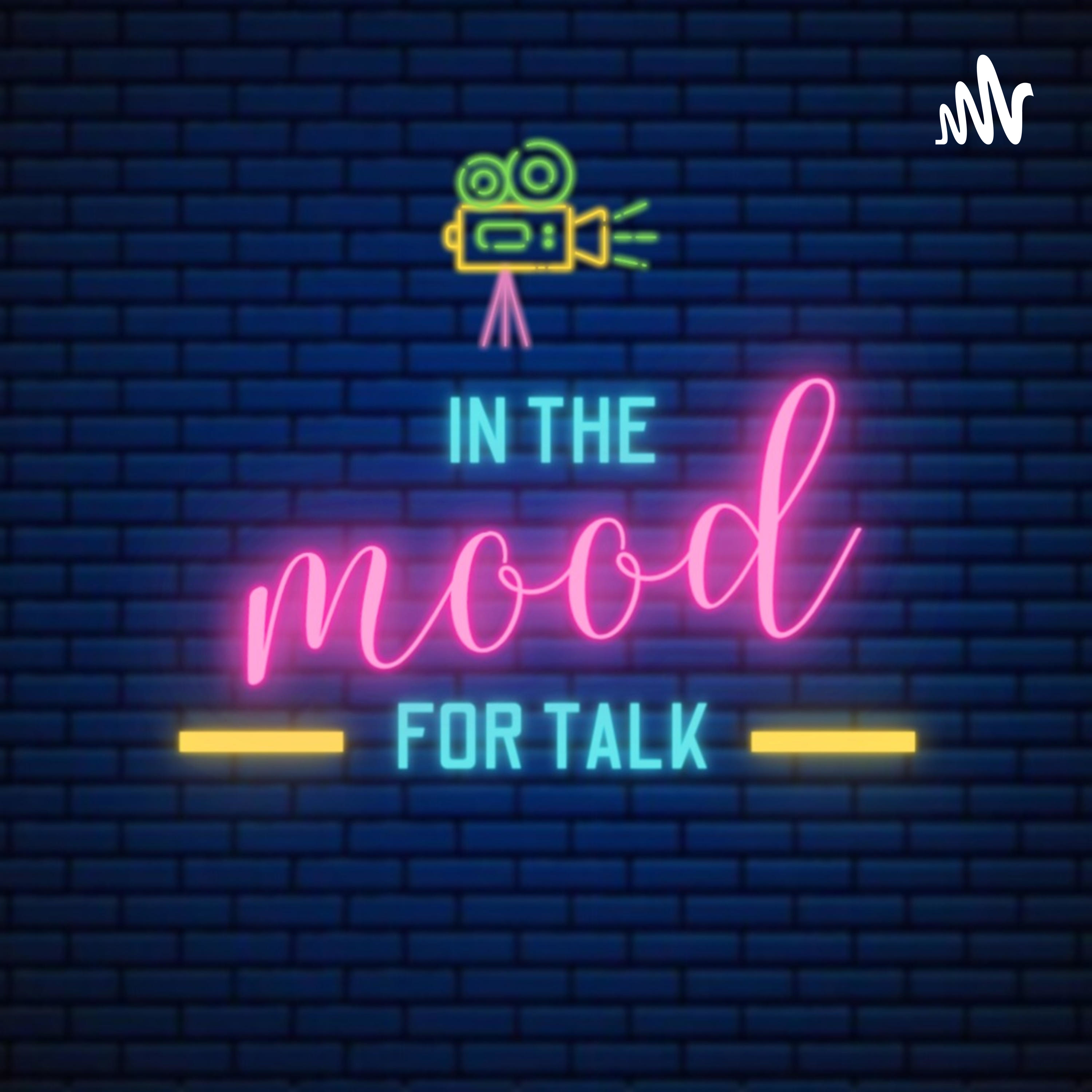 In the Mood for Talk