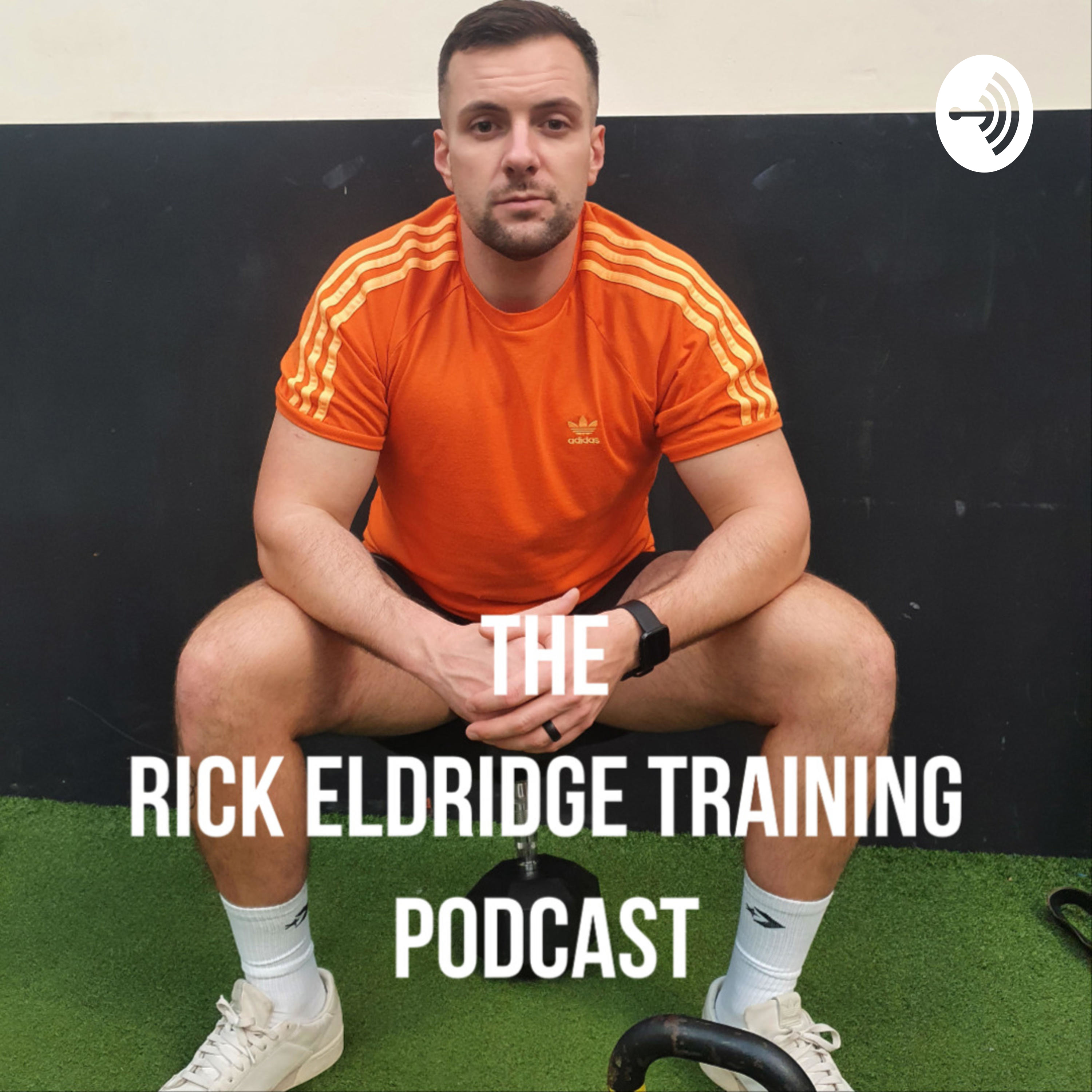 The Rick Eldridge Training Podcast