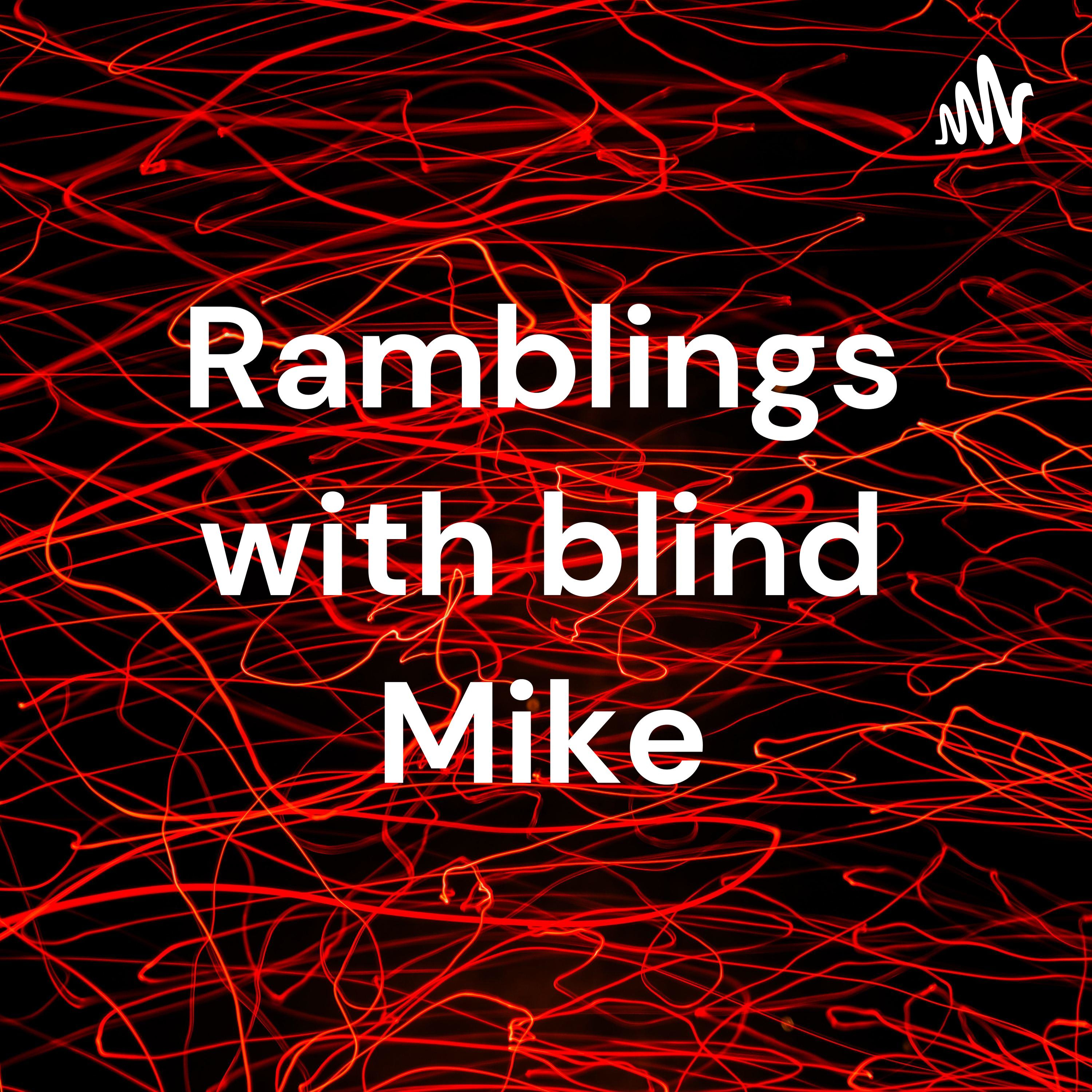 Ramblings with blind Mike cover art