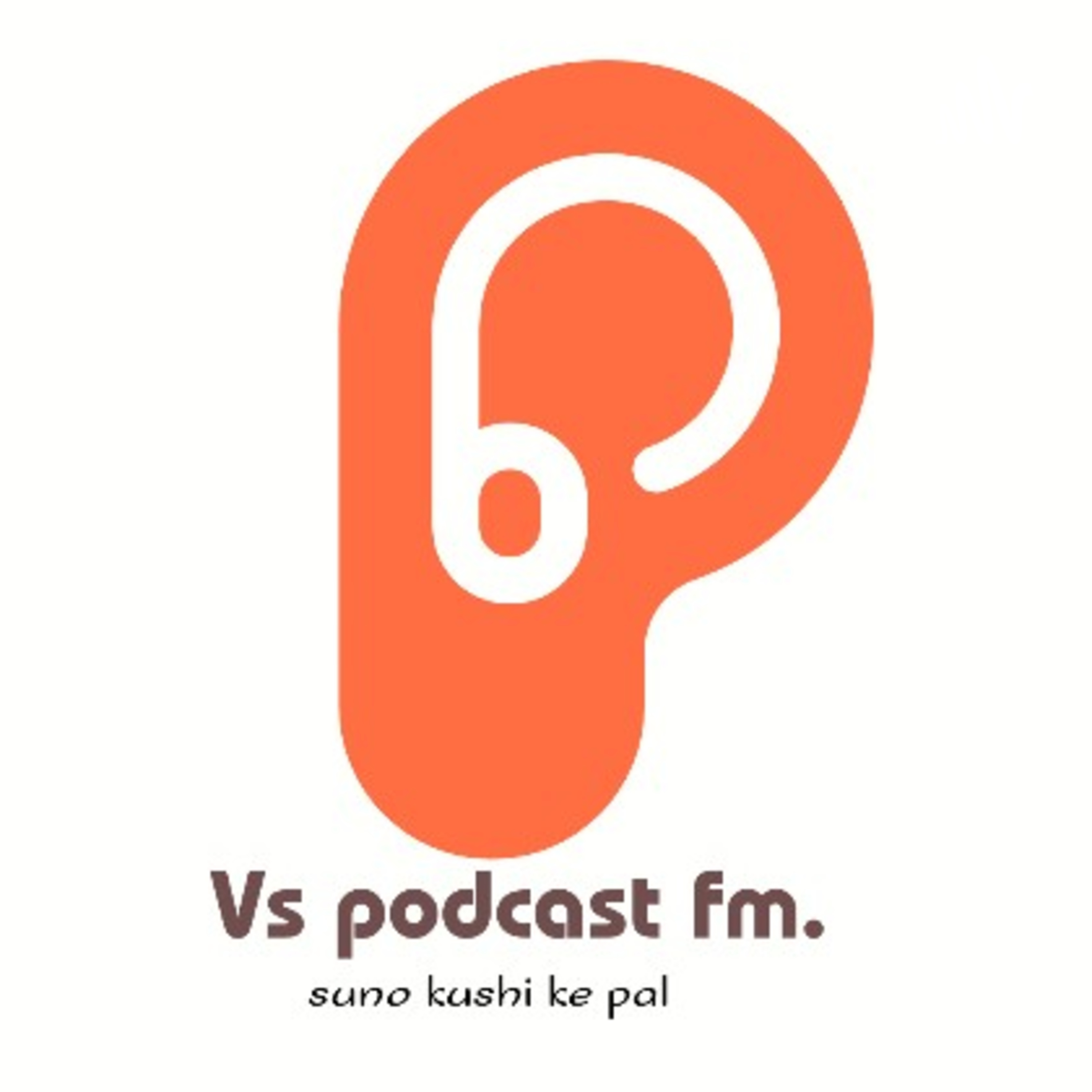 Vs Podcast Fm. Suno Kushi Ke Pal