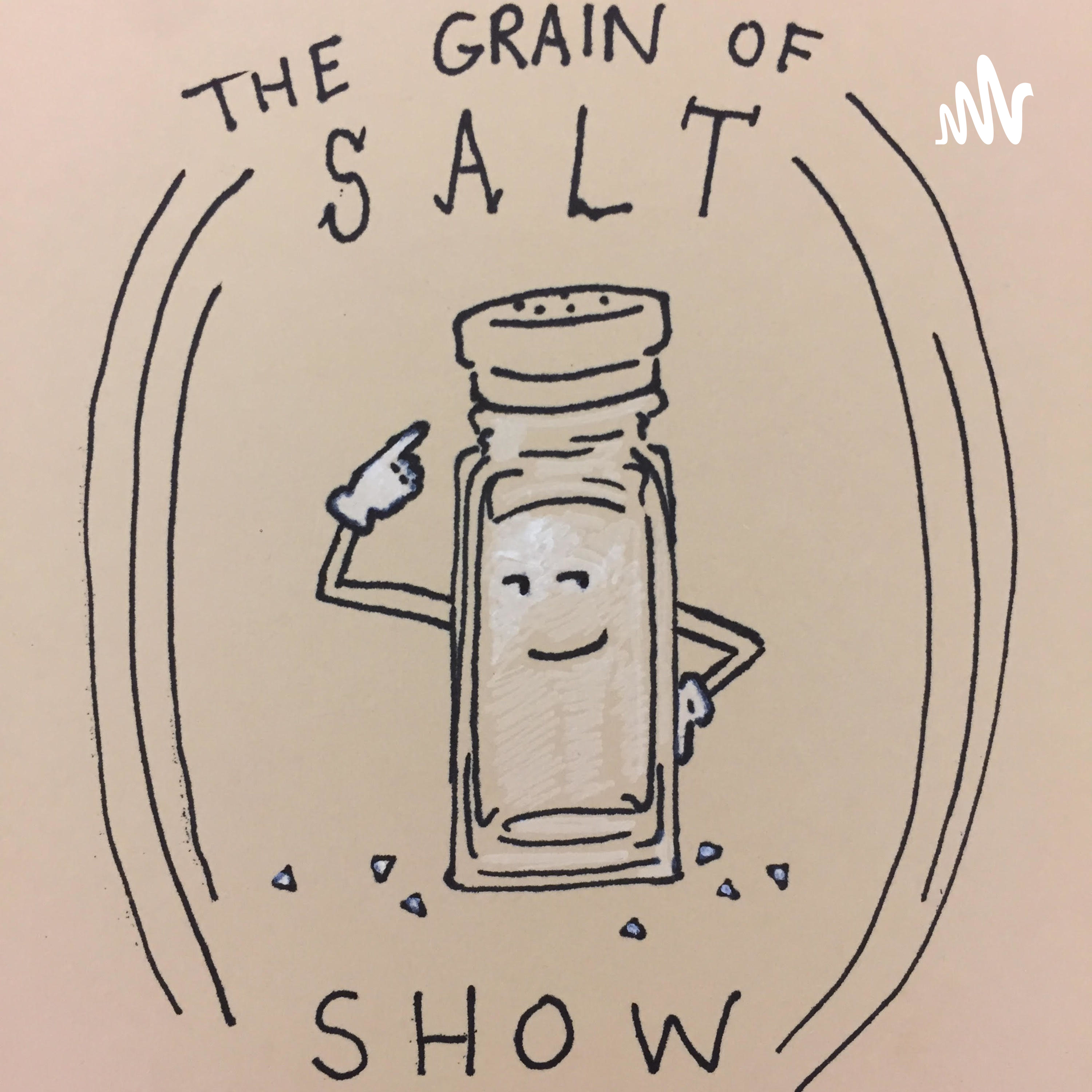 The Grain Of Salt Show