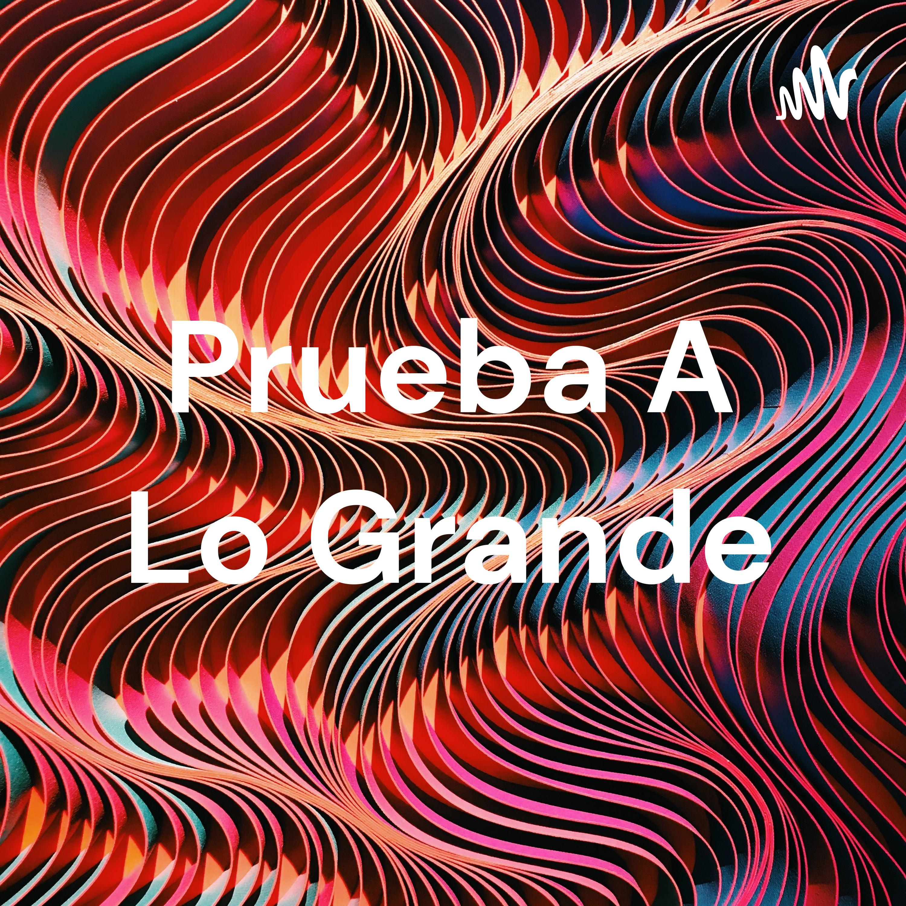 Prueba A Lo Grande cover art