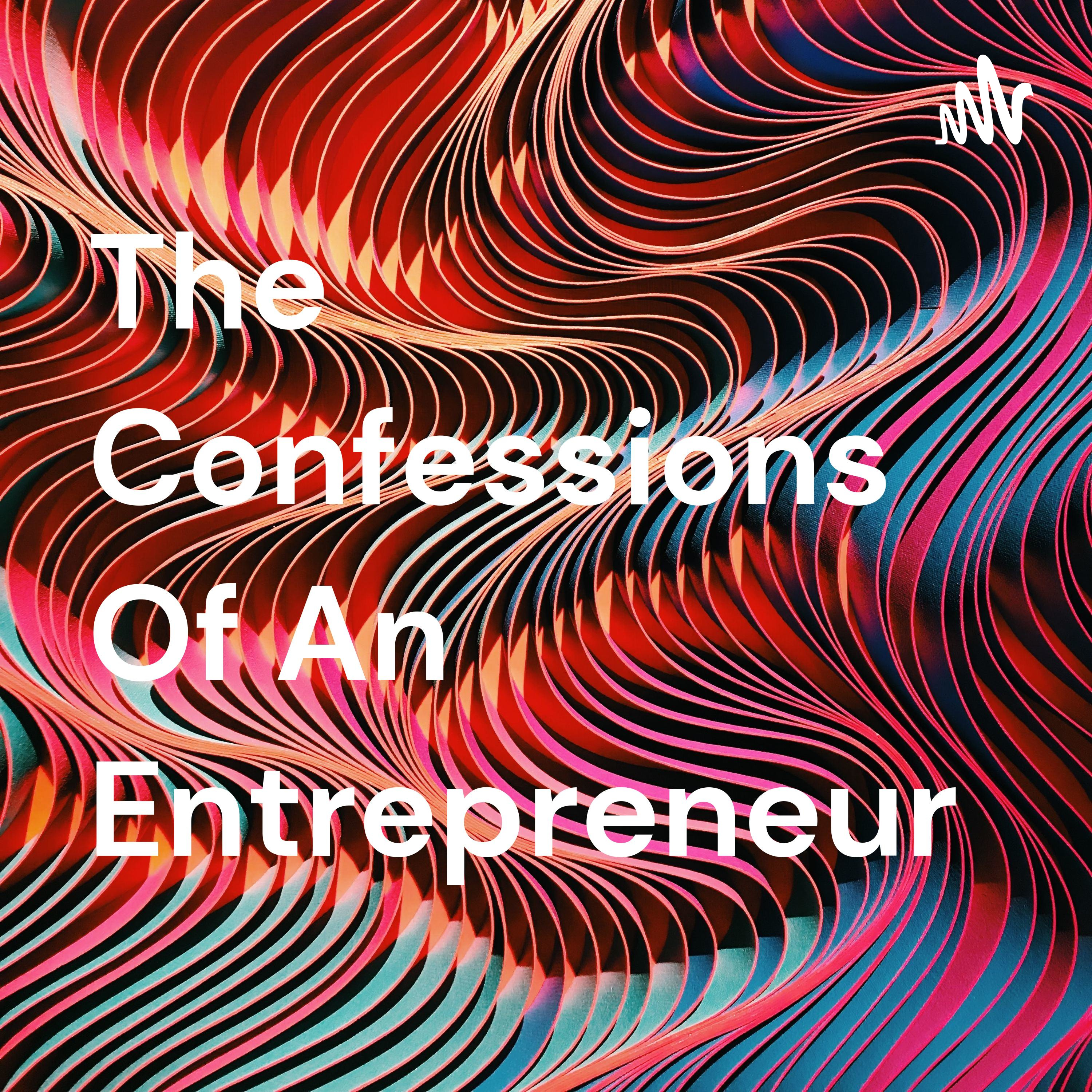 The Confessions Of An Entrepreneur cover art