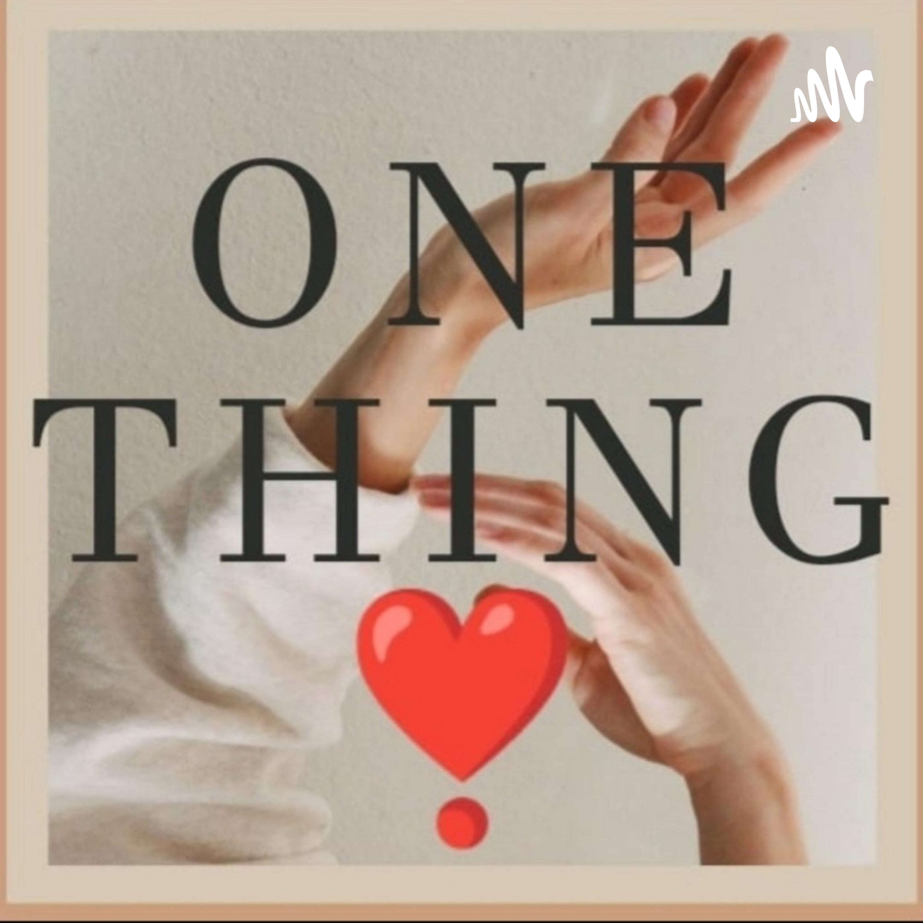 ONE THING