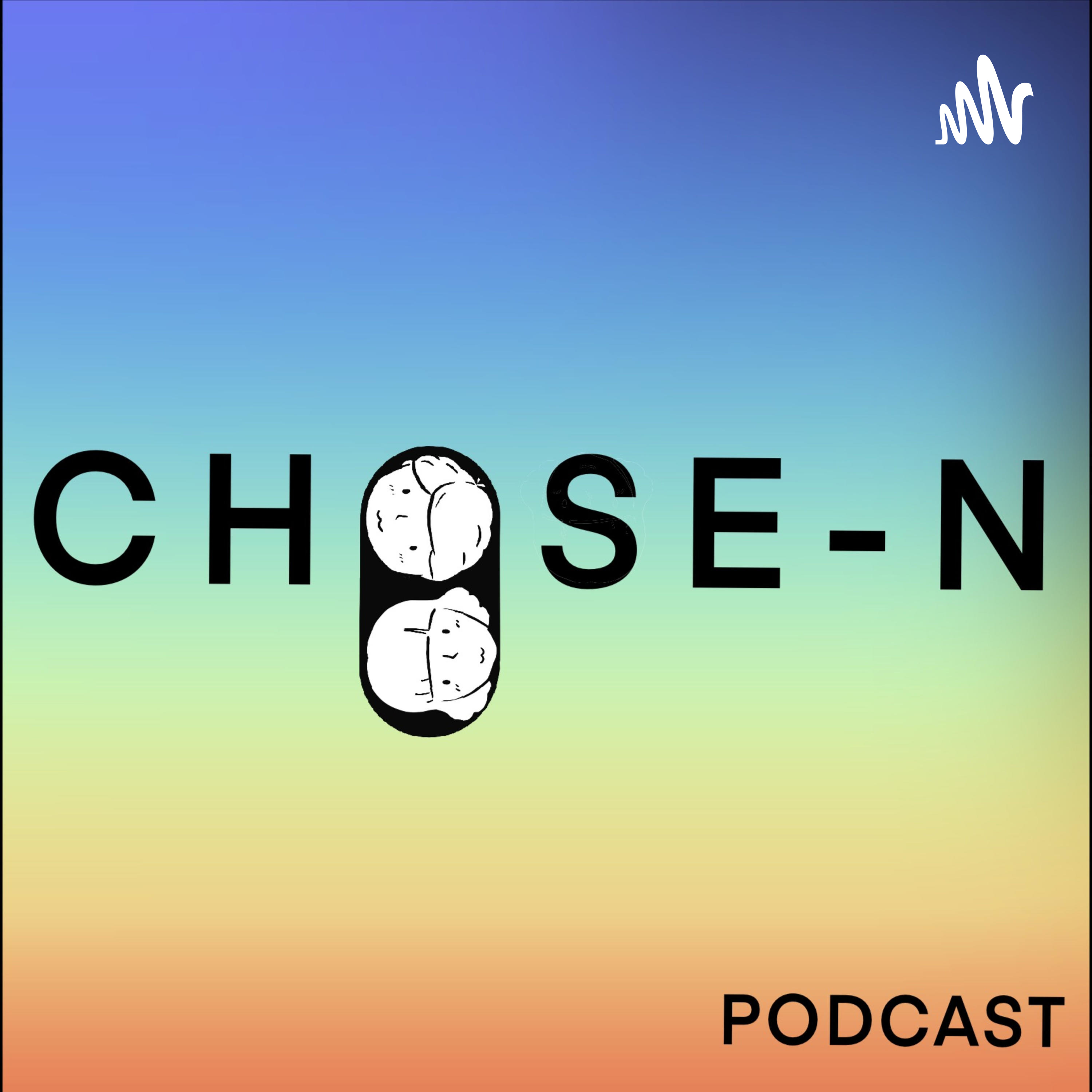 CHOSE-N PODCAST cover art