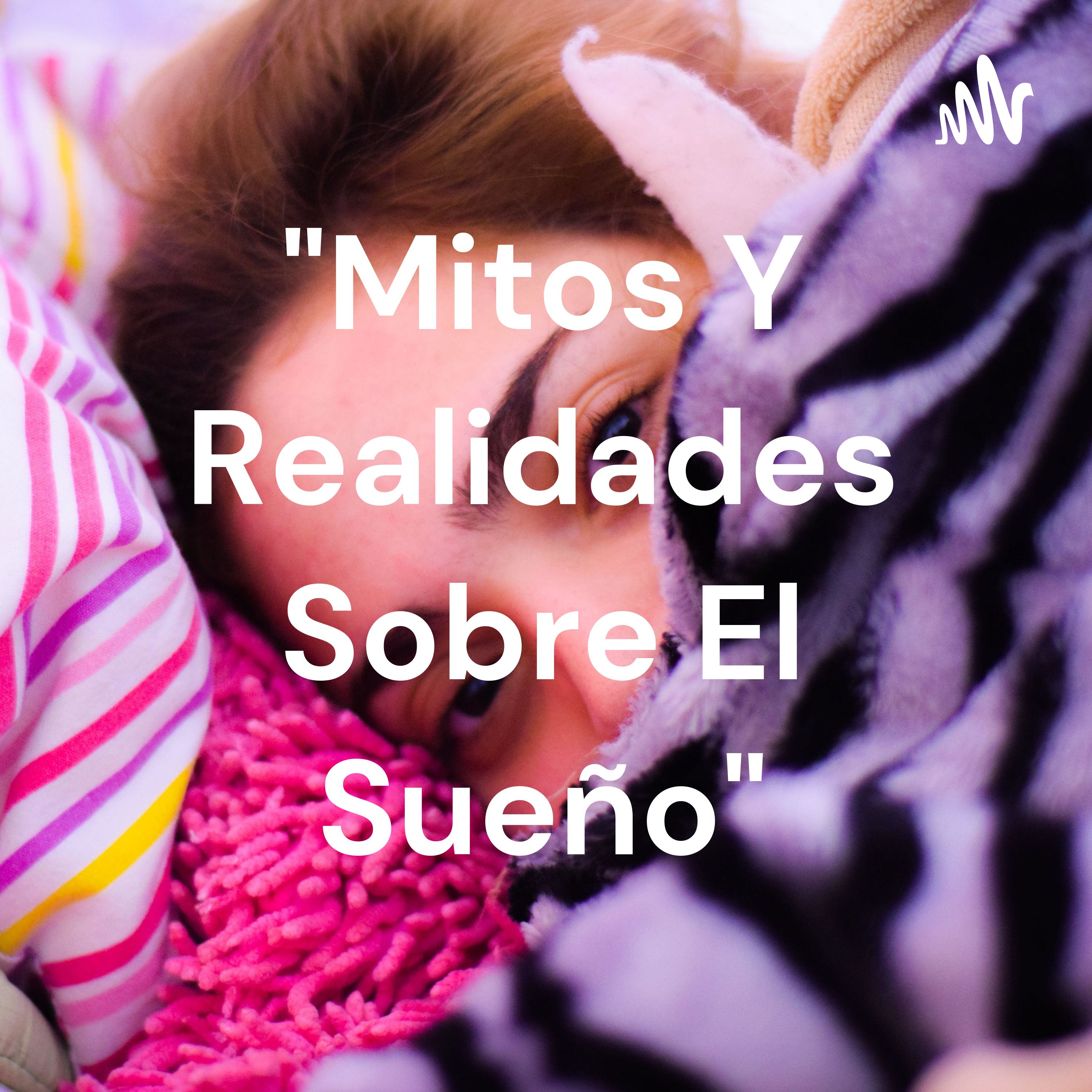 "Mitos Y Realidades Sobre El Sueño" cover art