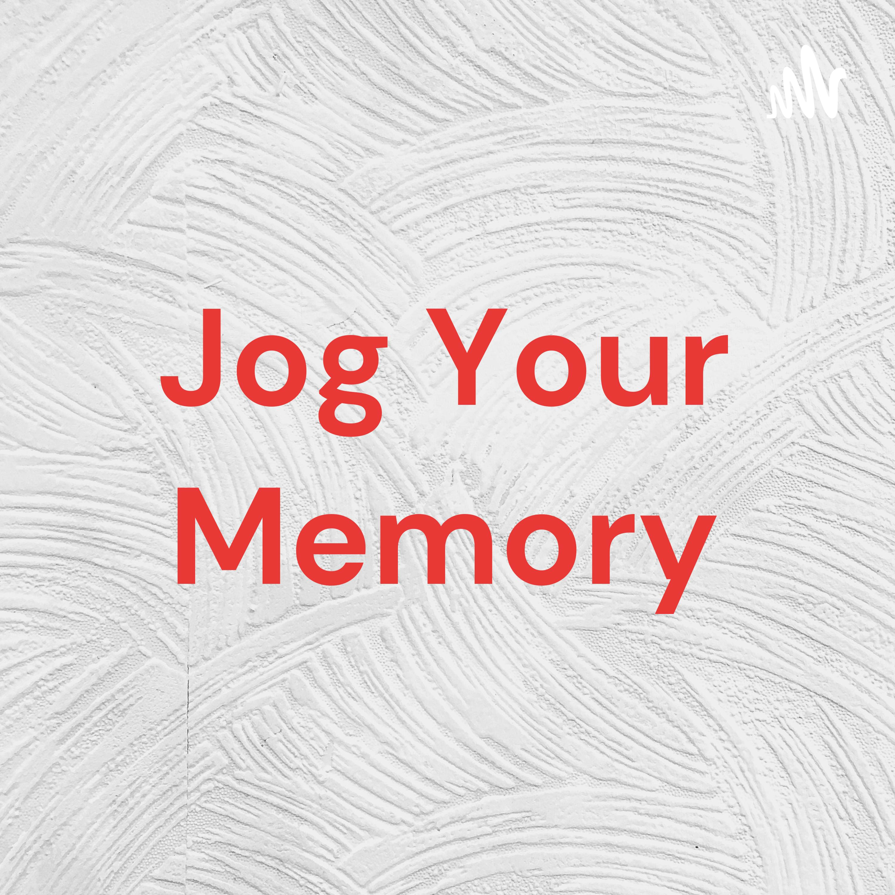 Jog Your Memory