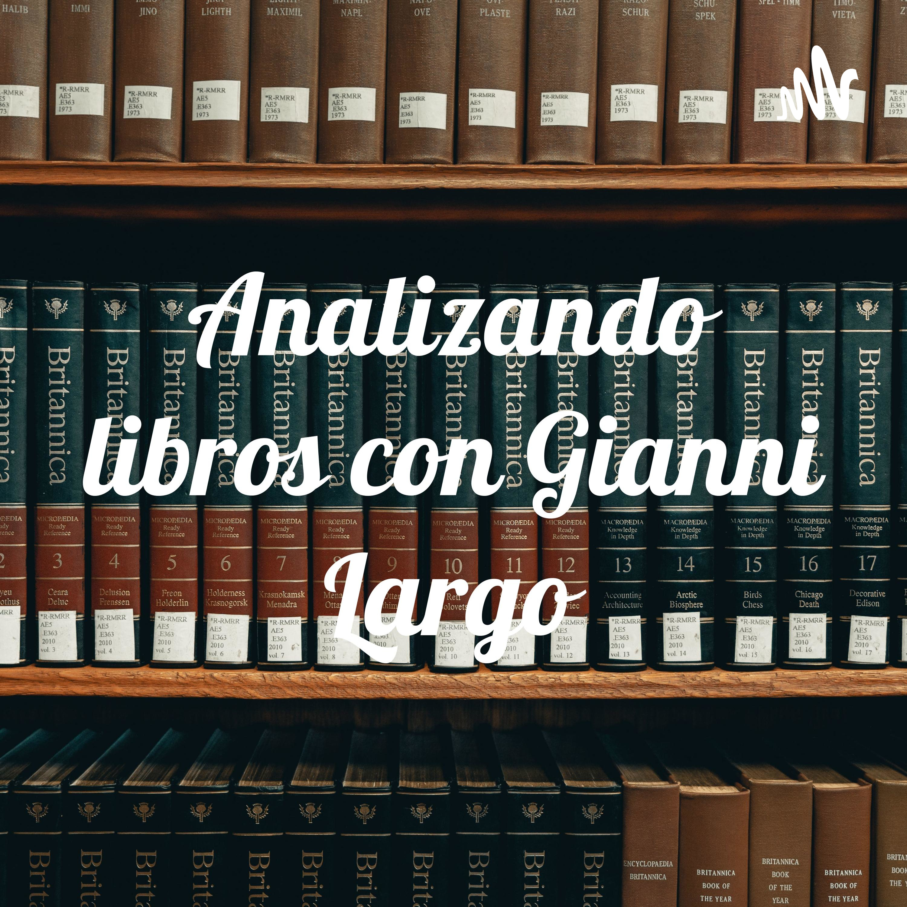 Analizando libros con Gianni Largo