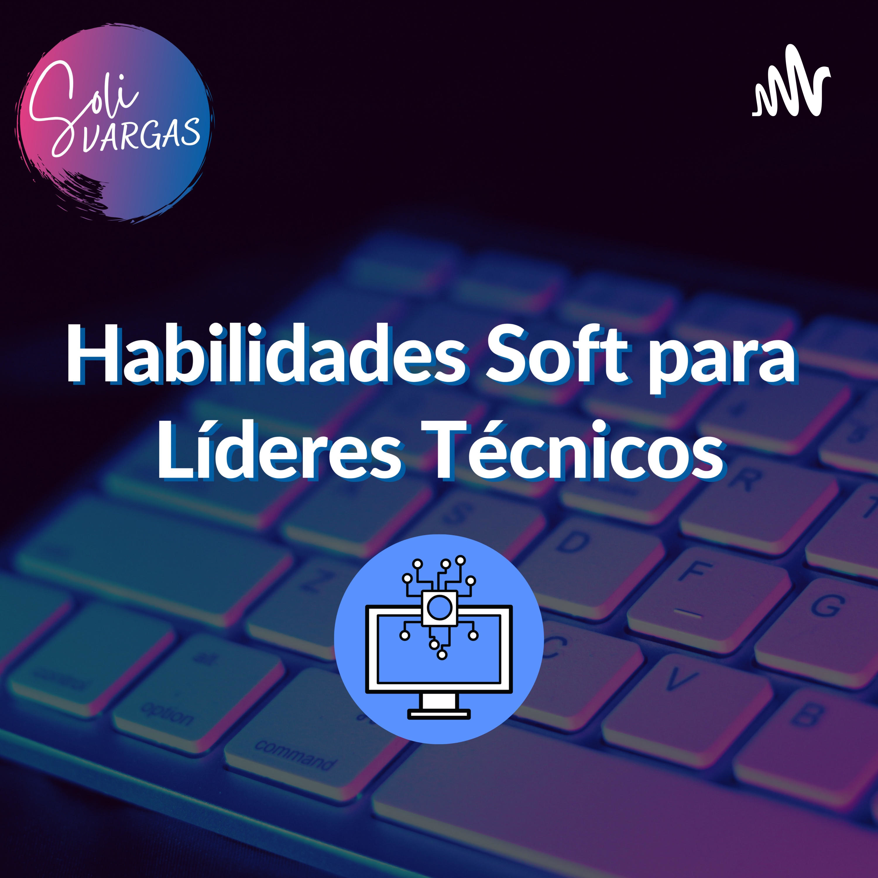 Desarrollo de Habilidades Soft en líderes técnicos