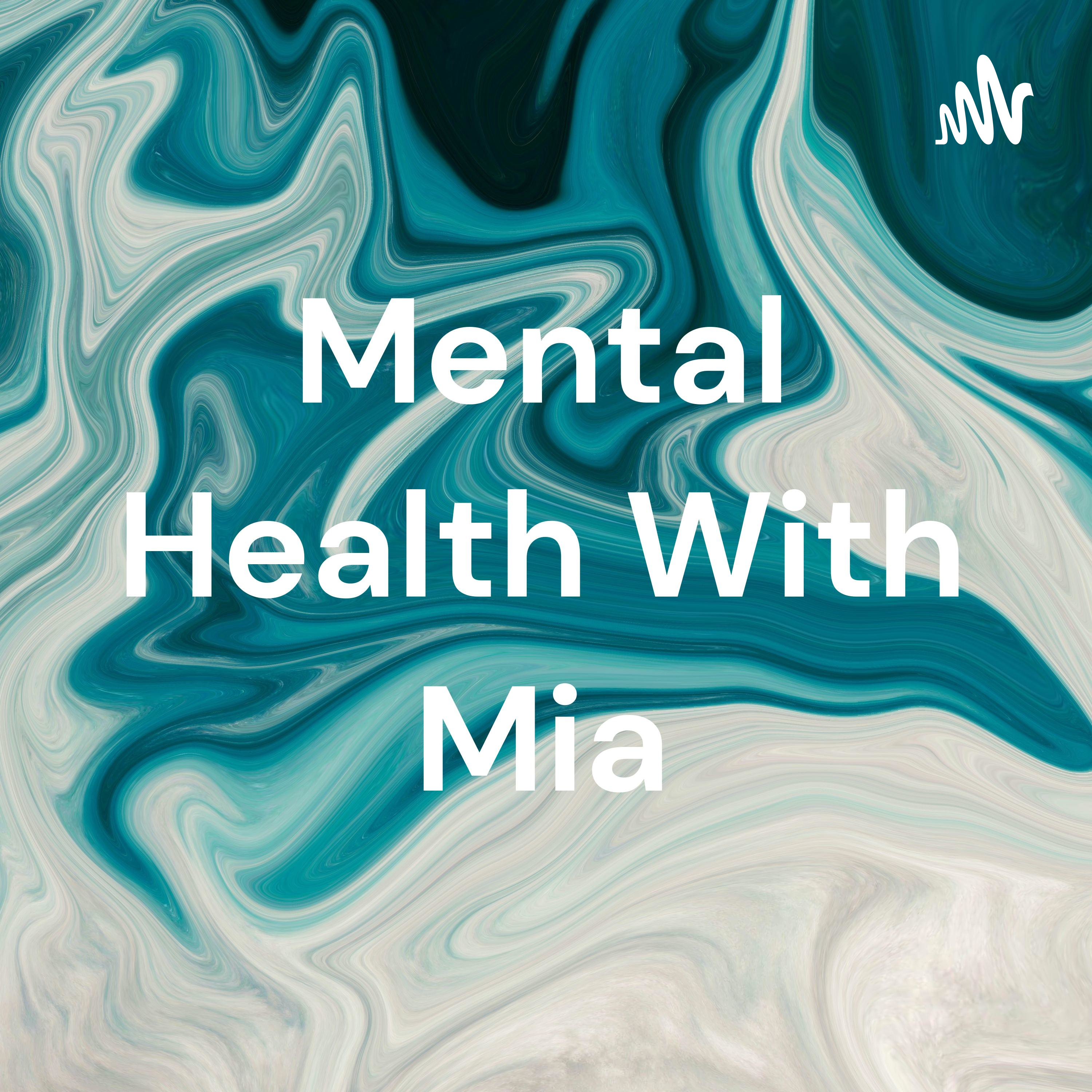 Mental Health With Mia