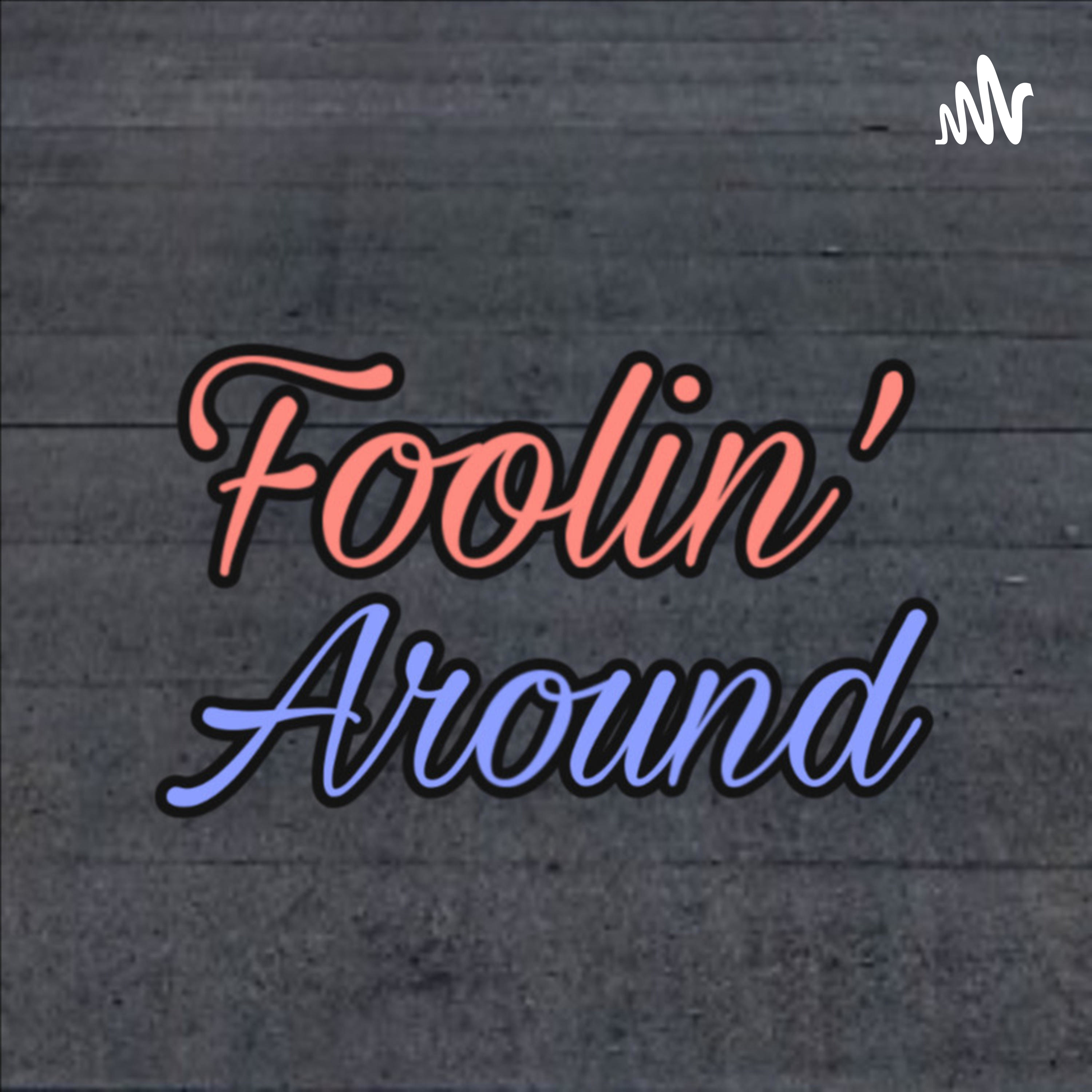 Foolin' Around