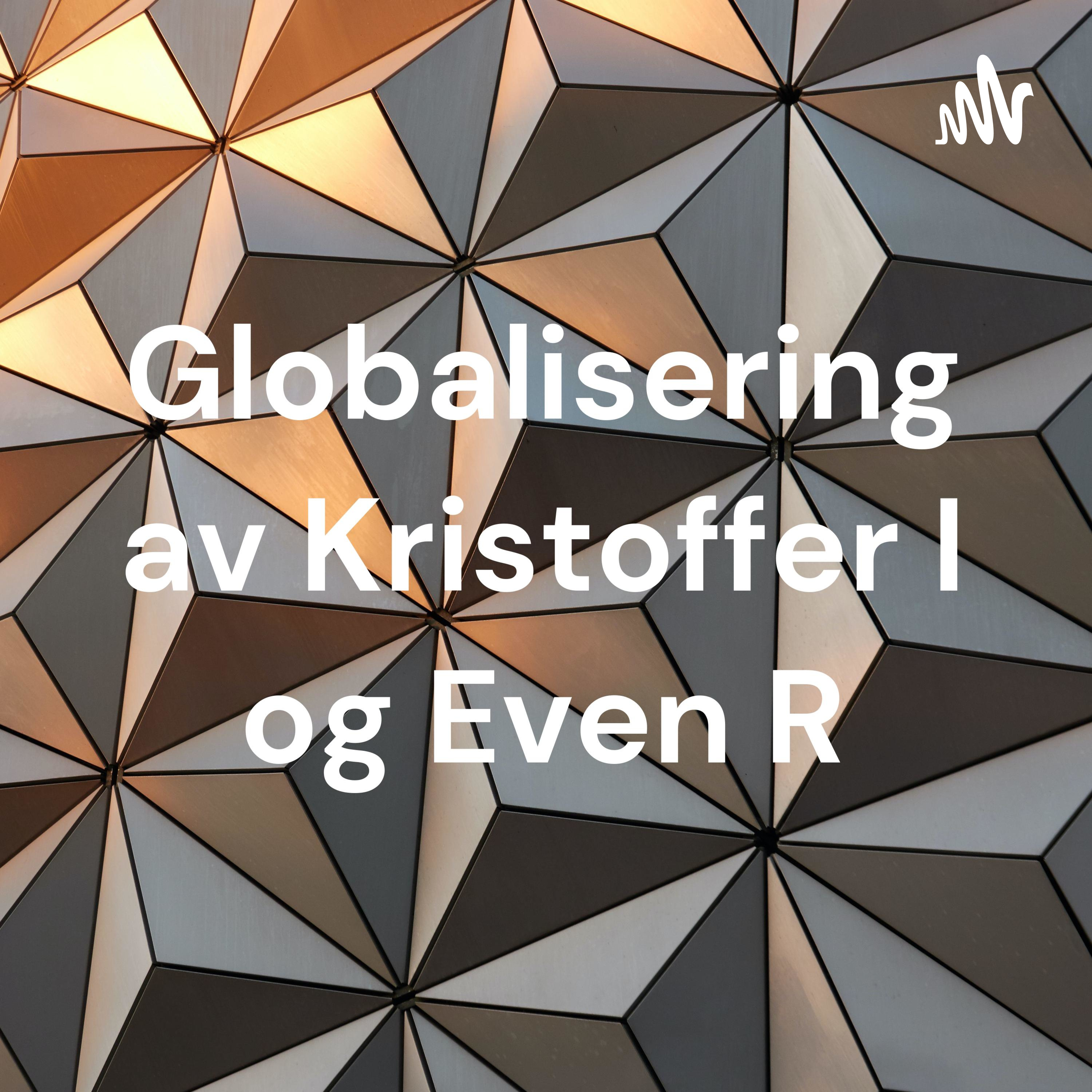 Globalisering av Kristoffer I og Even R cover art