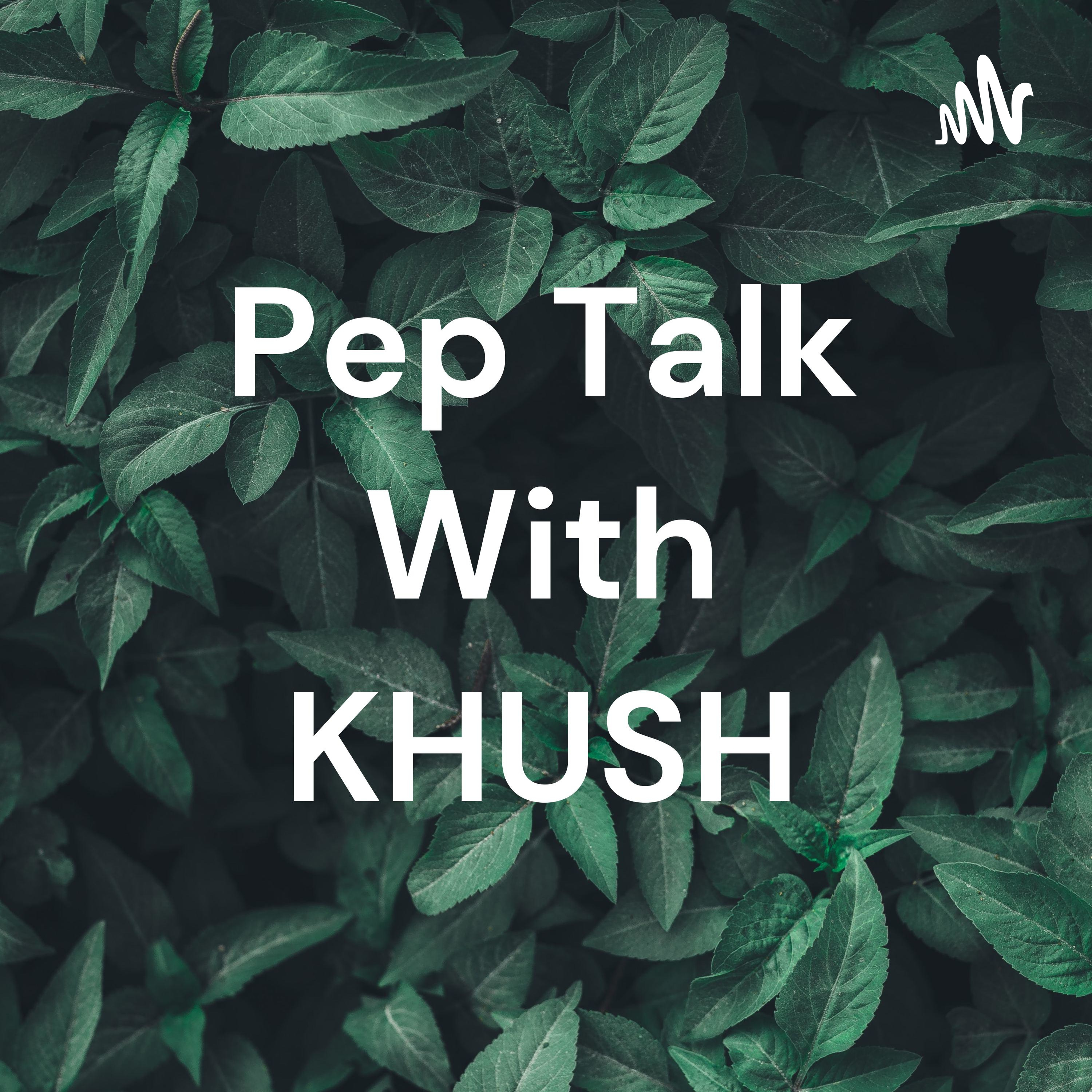 Pep Talk With KHUSH