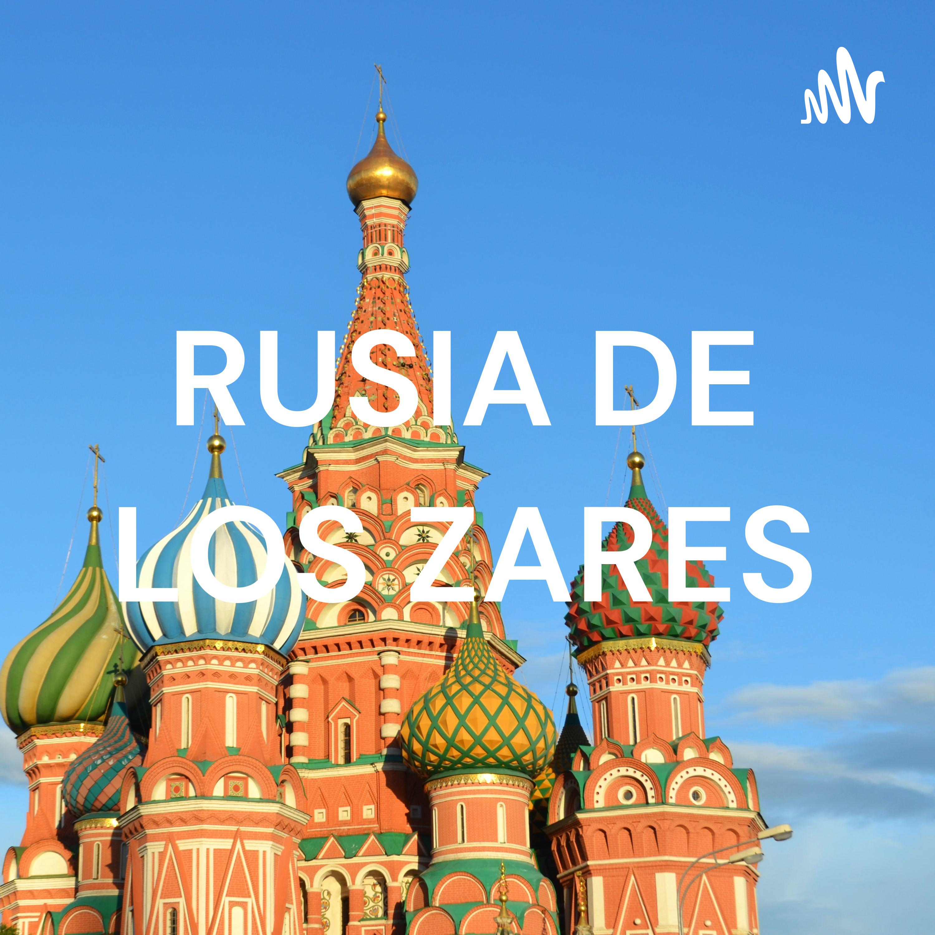 RUSIA DE LOS ZARES