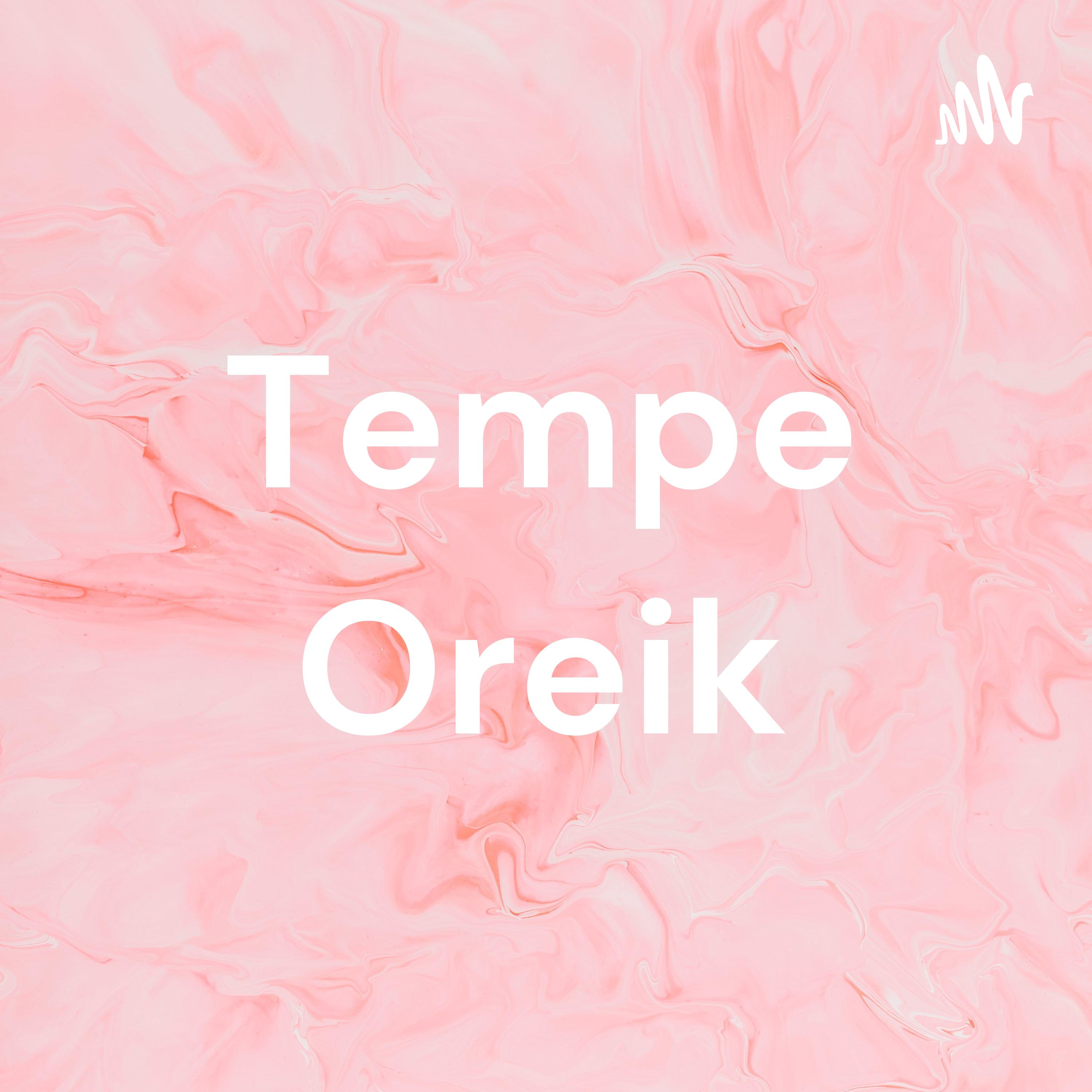 Tempe Oreik