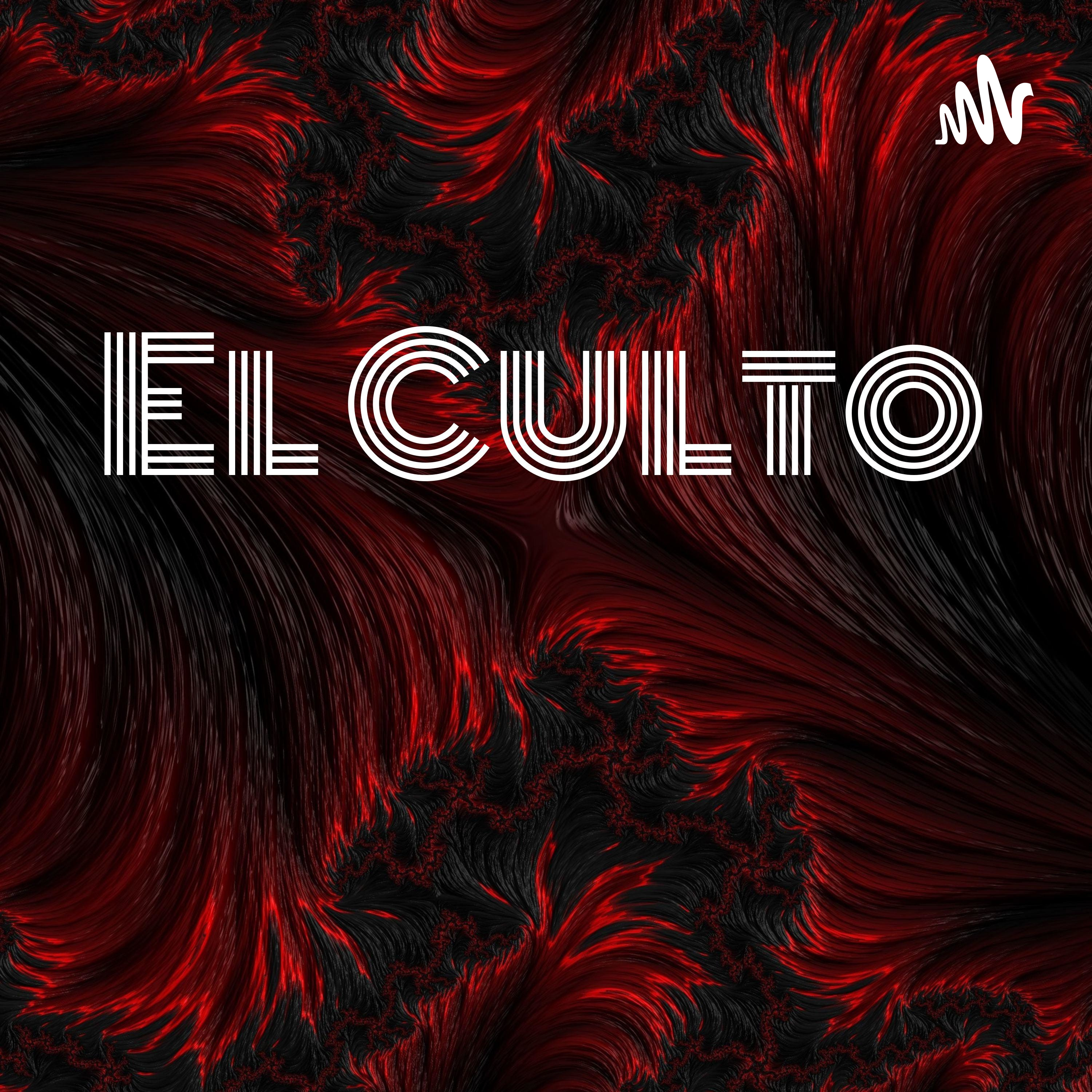El Culto 🖤😳