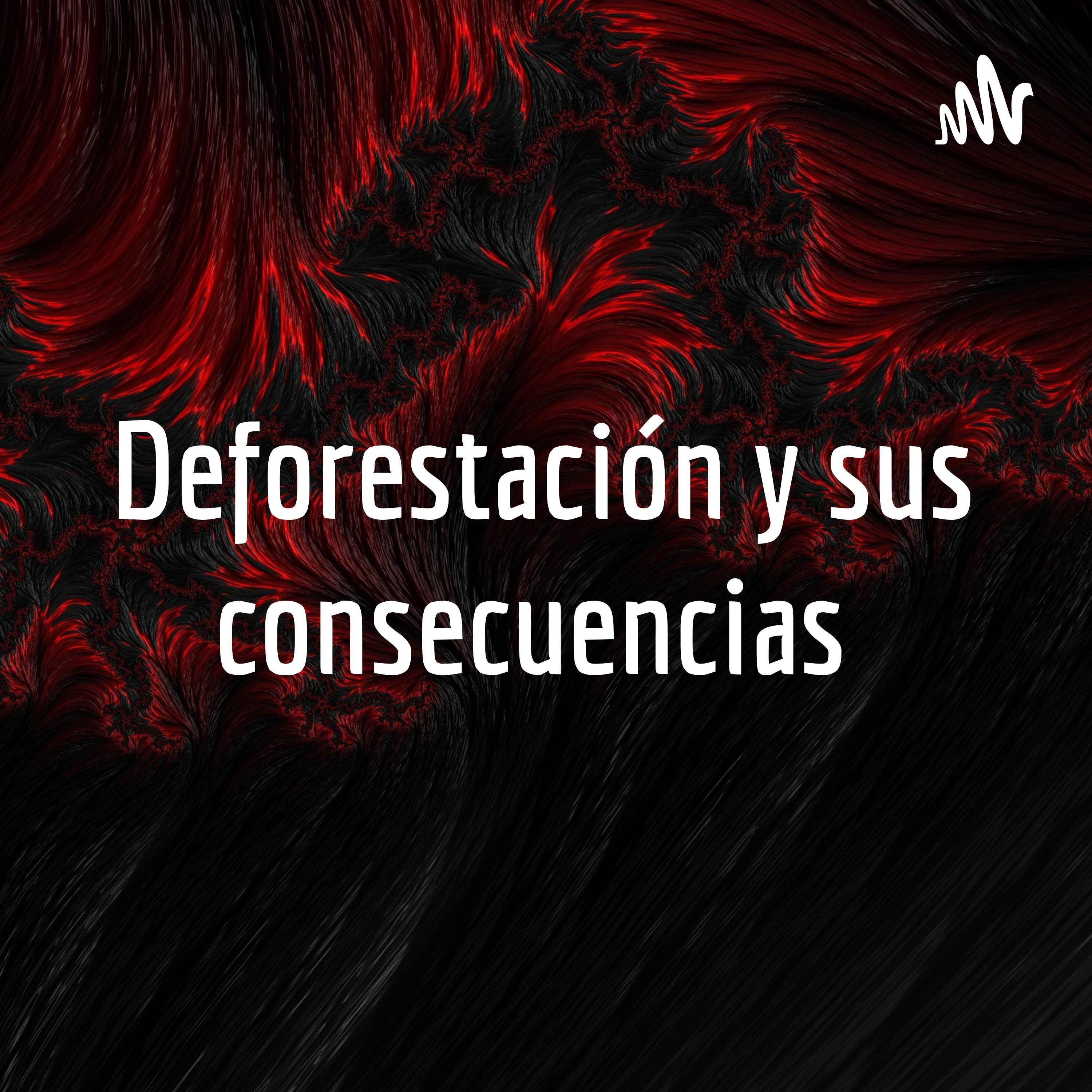 Deforestación y sus consecuencias cover art