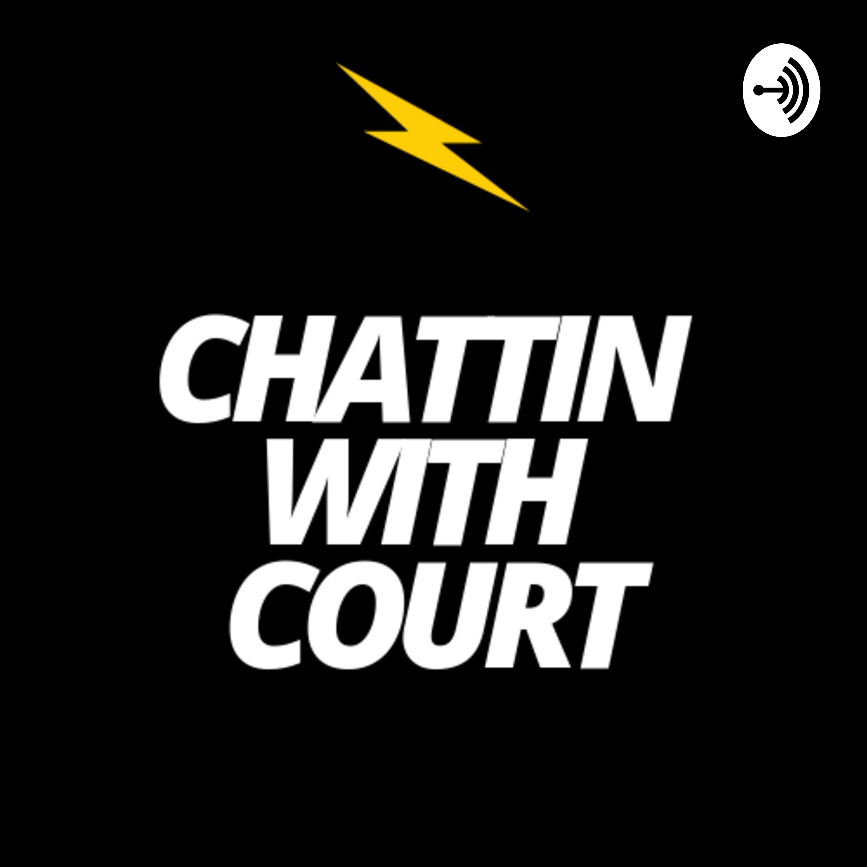 Chattin With Court 