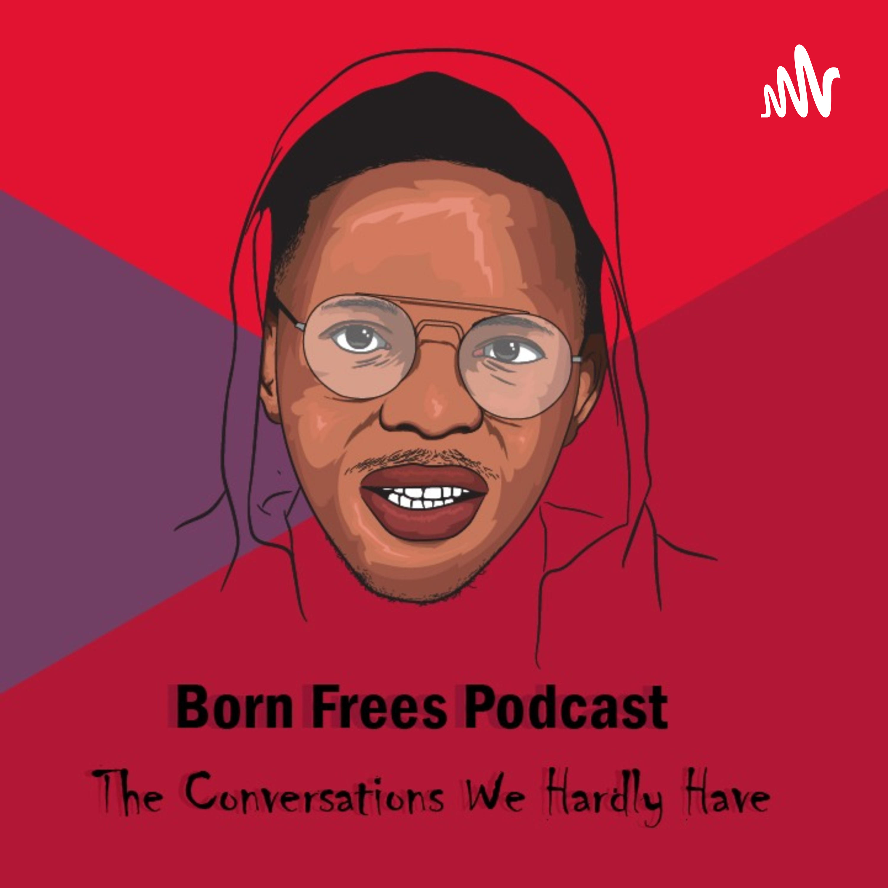 BORN FREES PODCAST