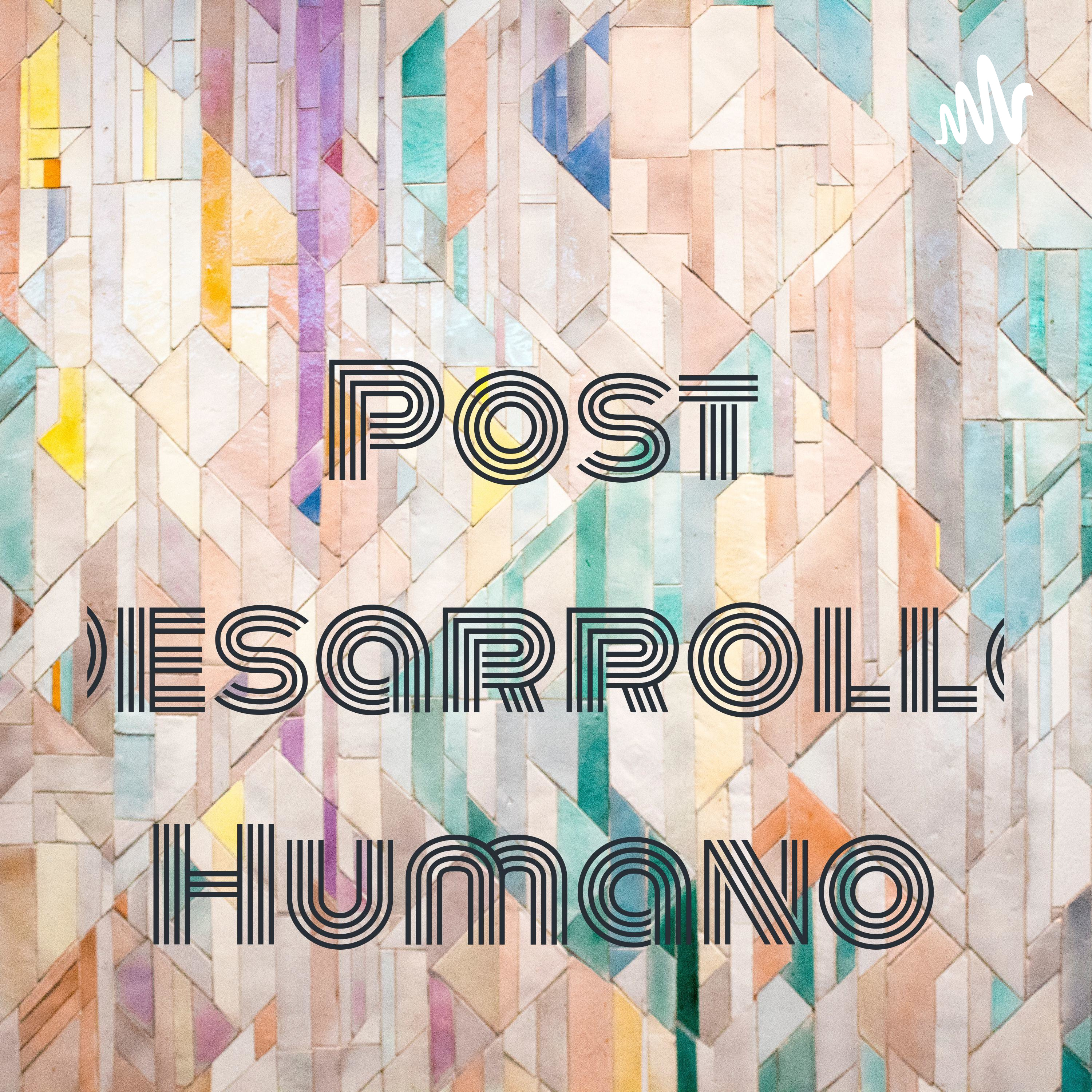 Post Desarrollo Humano podcast artwork