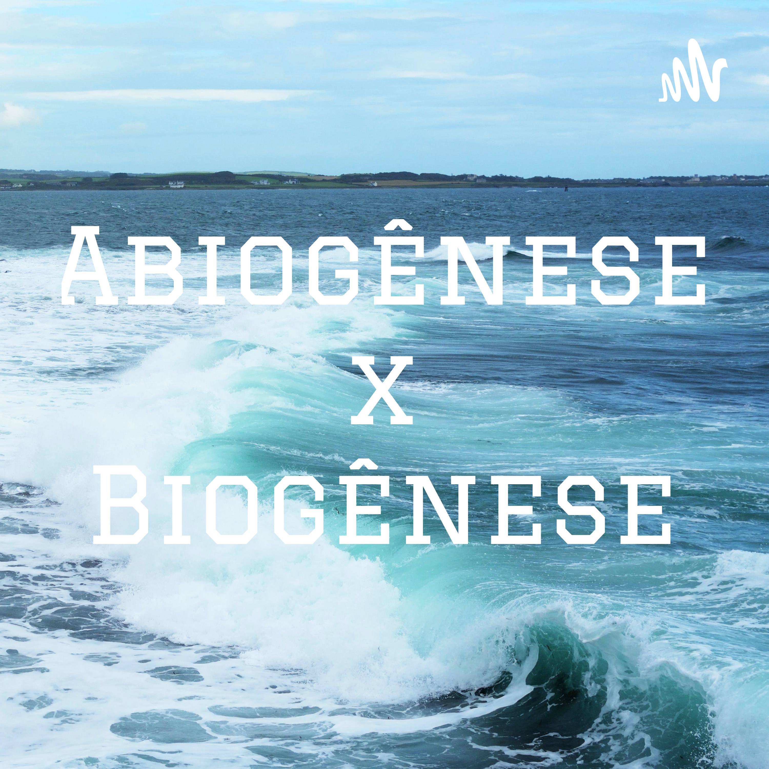 Abiogênese x Biogênese