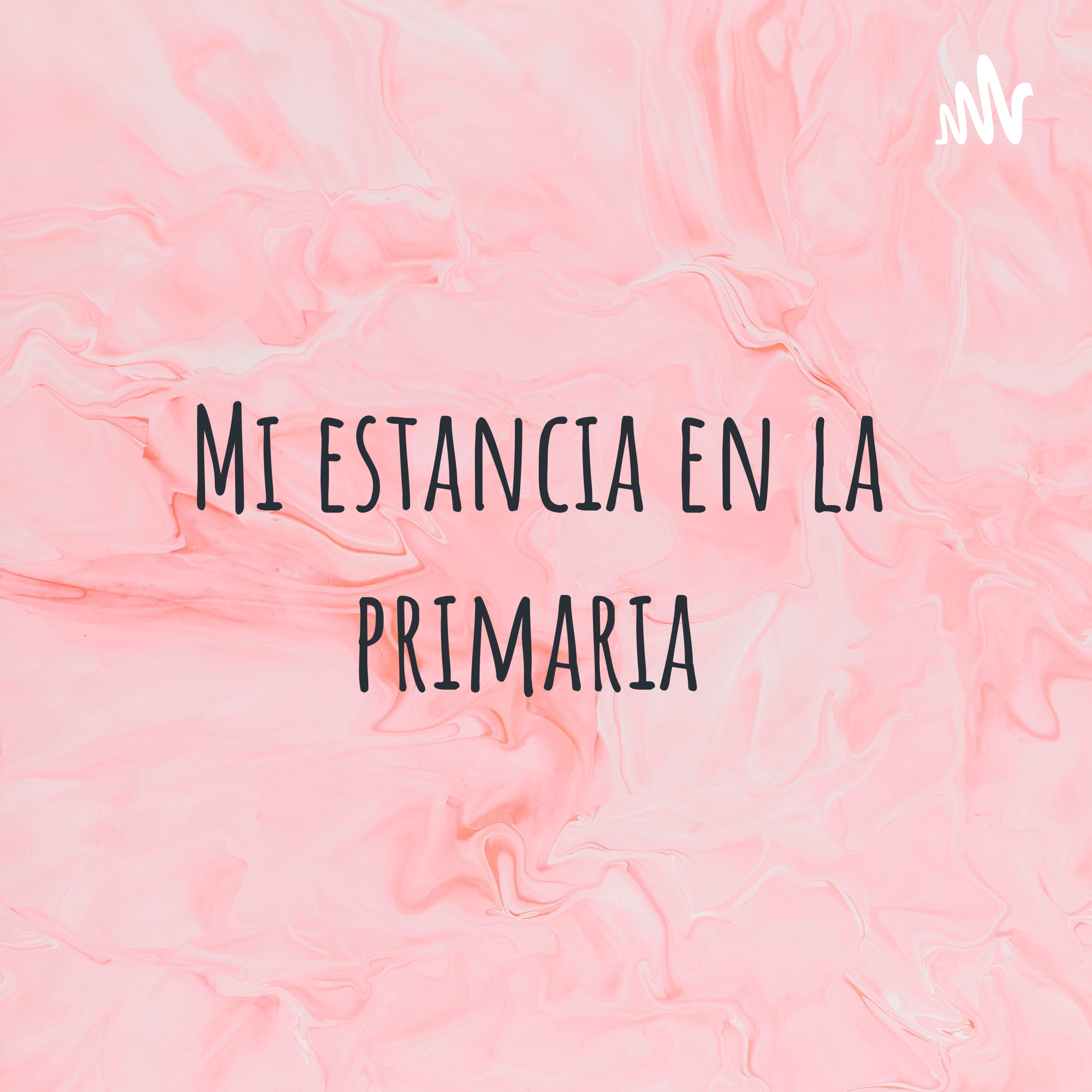 Mi estancia en la primaria podcast artwork
