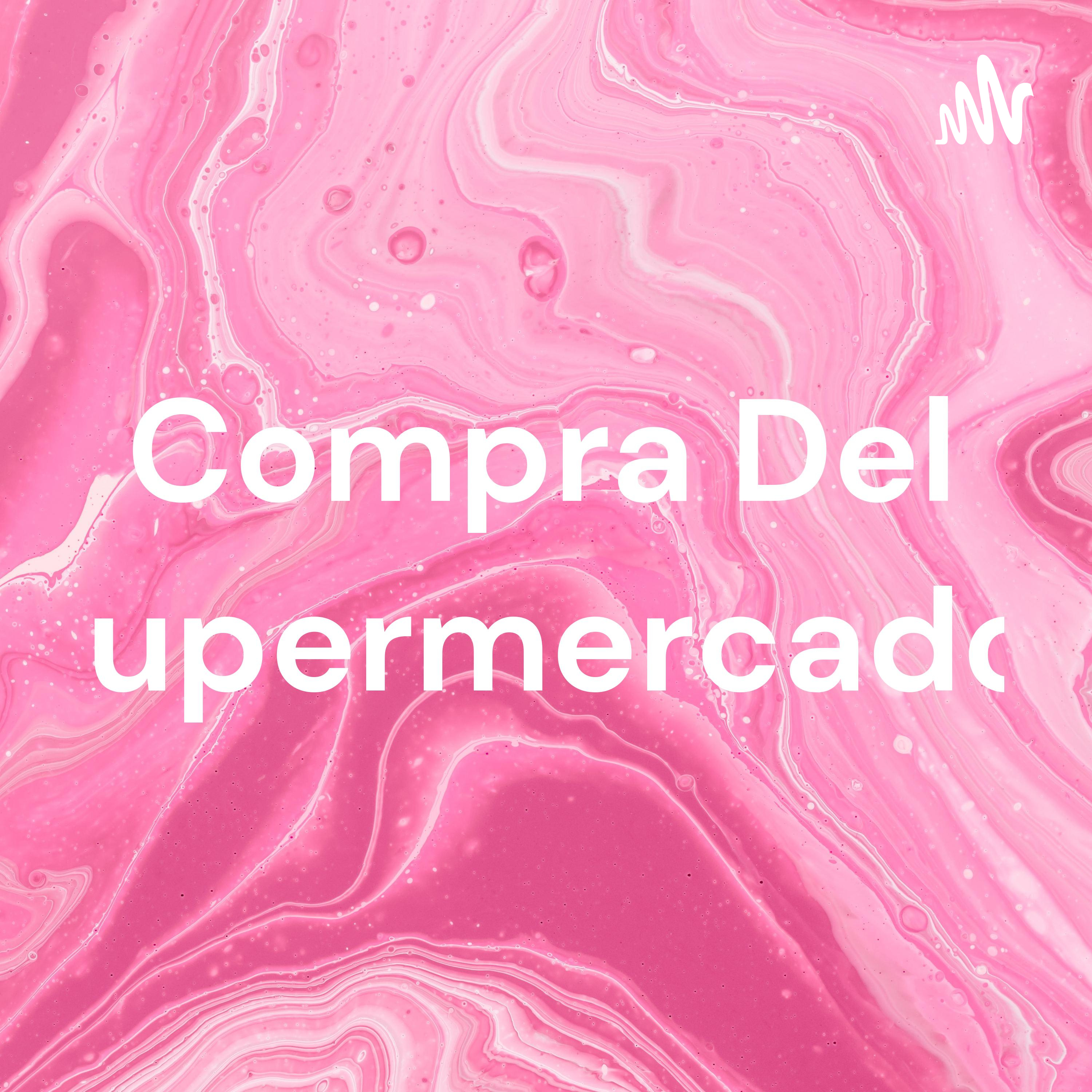 Compra Del Supermercado. podcast artwork