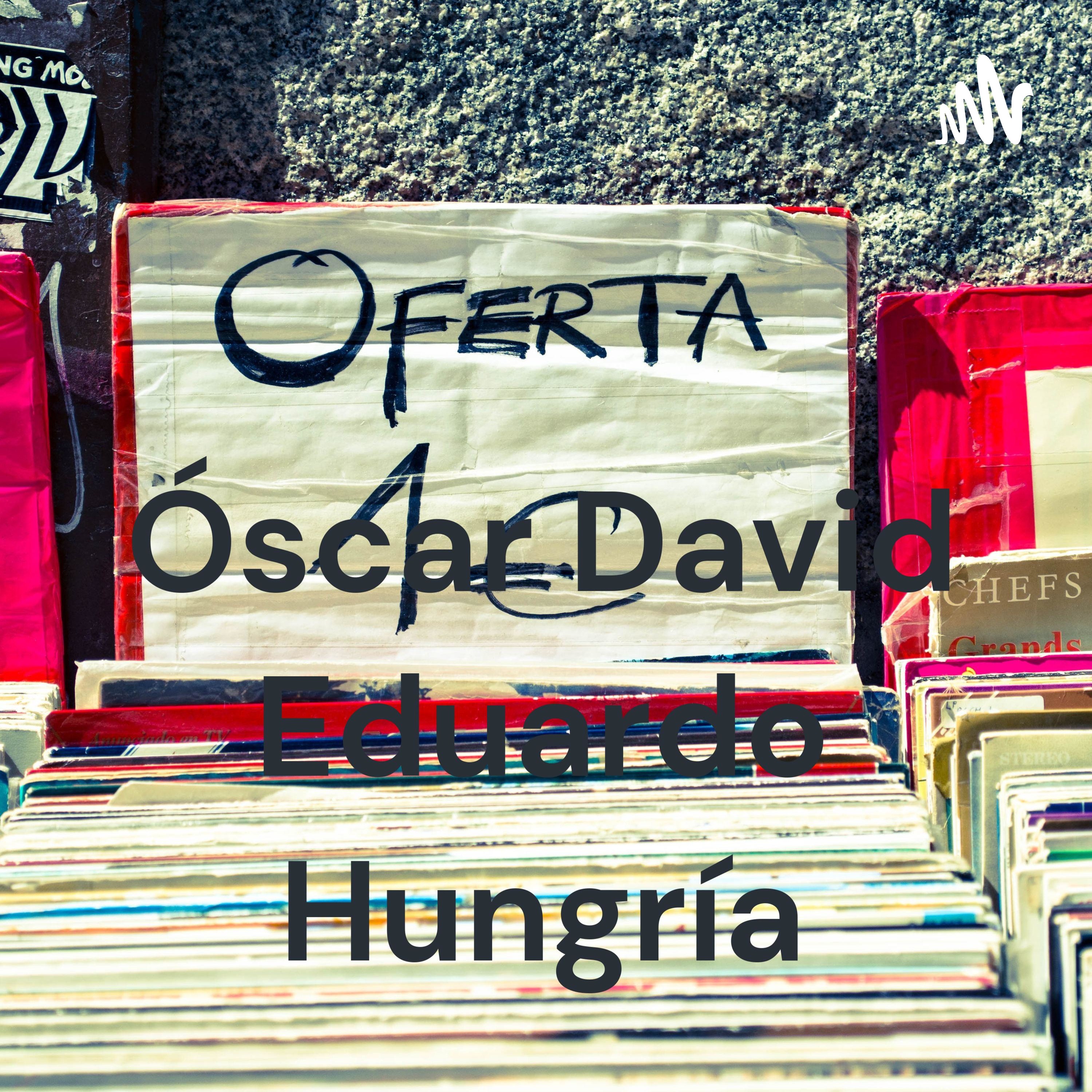 Óscar David Eduardo Hungría