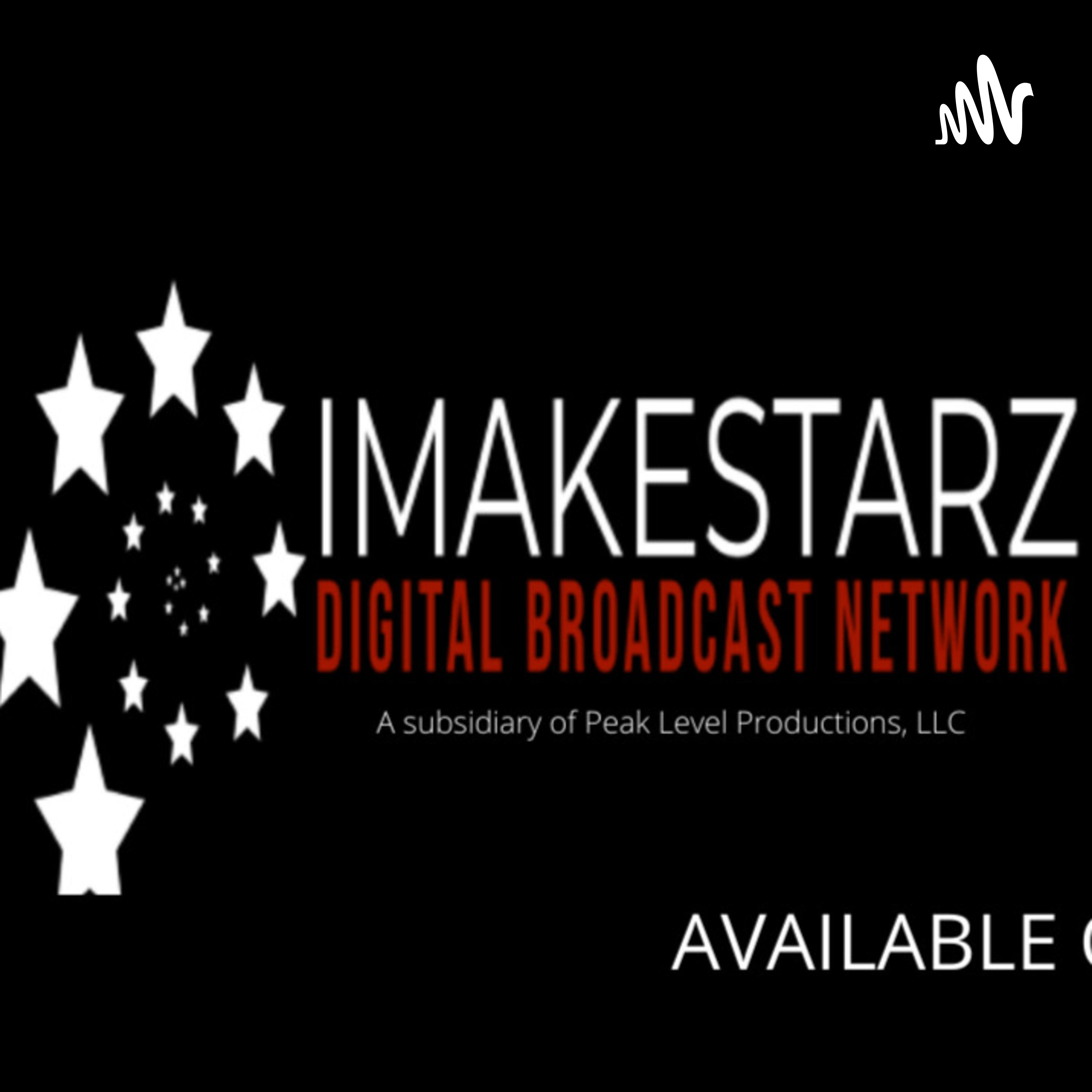 iMakeStarz TV PRESENTS....