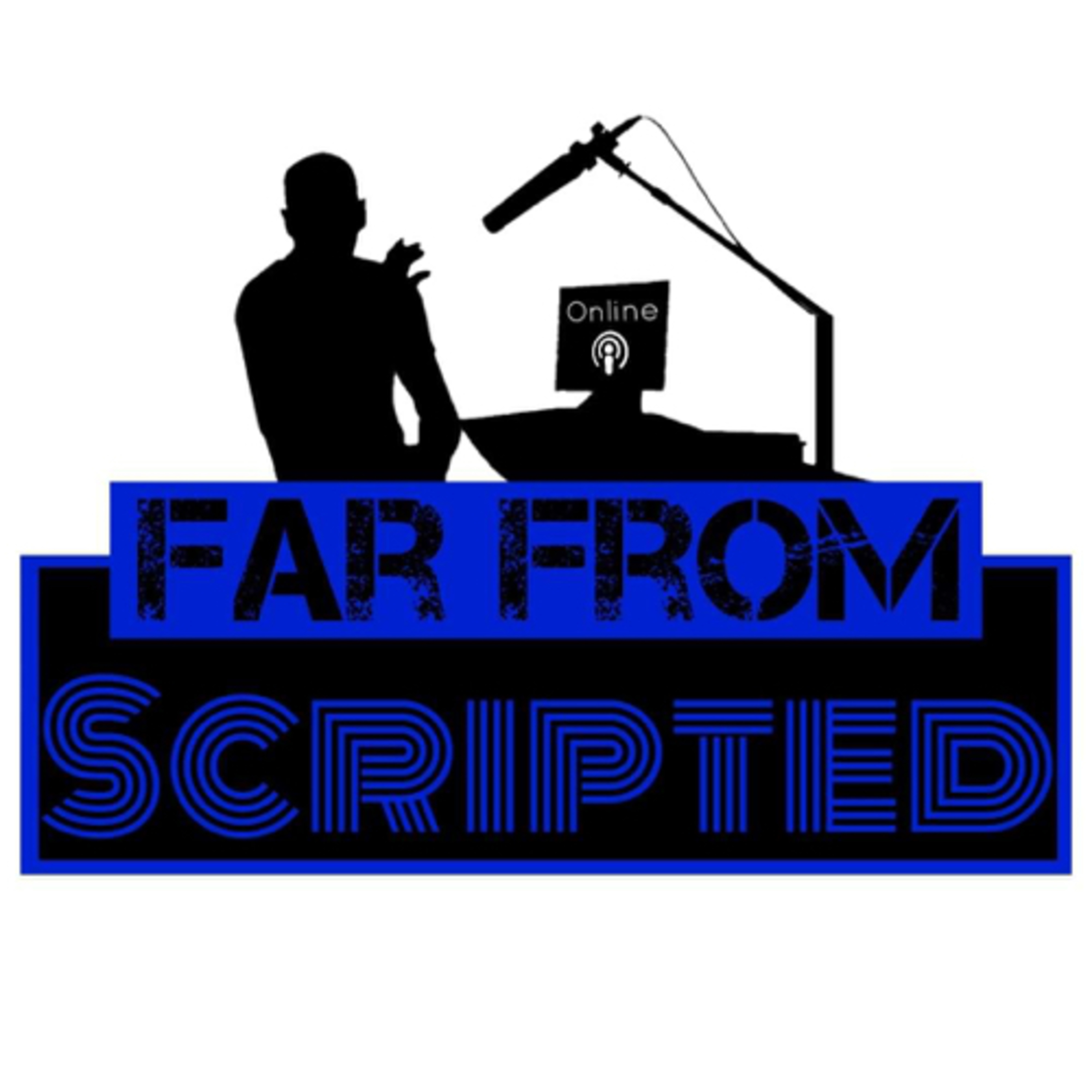 Far From Scripted 