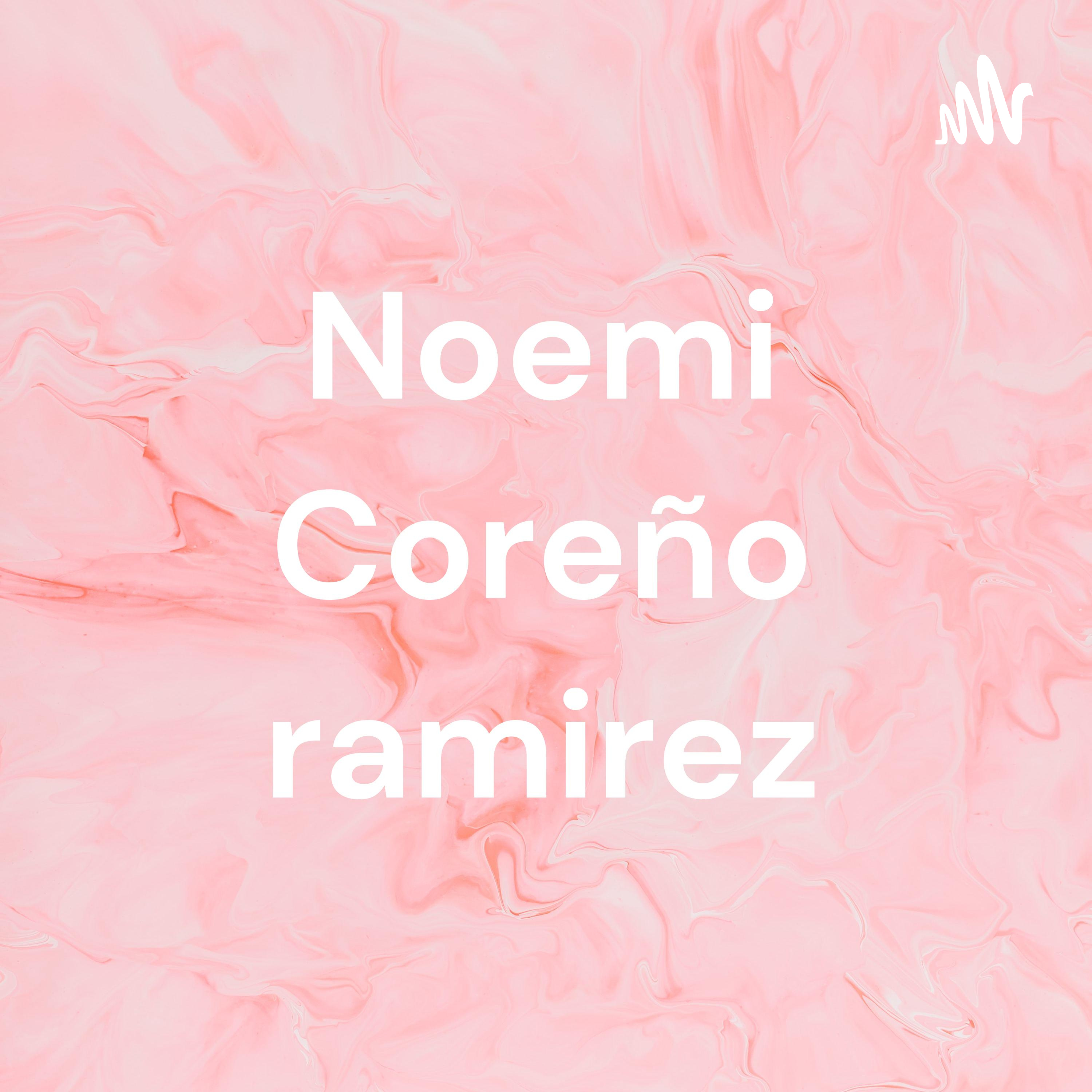 Noemi Coreño ramirez